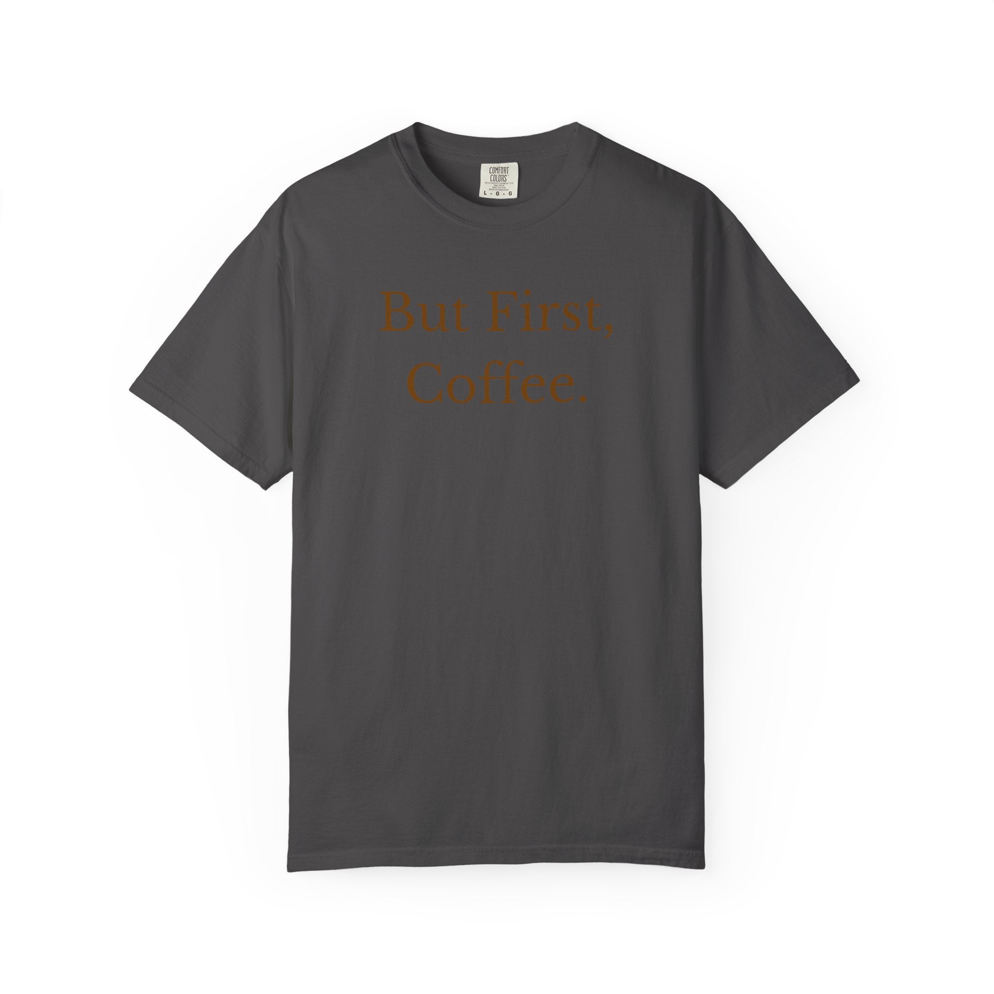 Comfort colors 1717 Template 1768370606253-But-First-Coffee-6