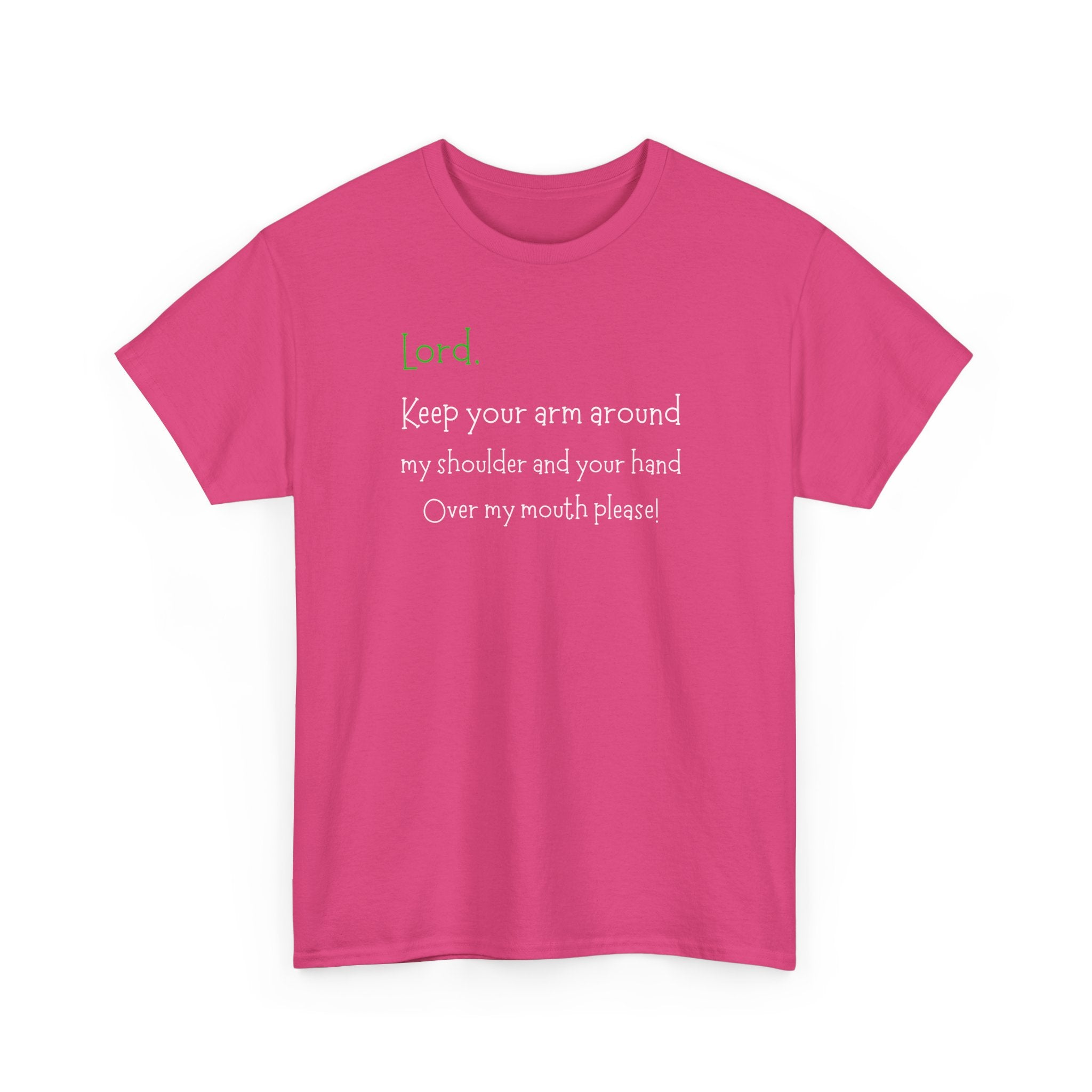 Christian Humor T‑Shirt “Lord Keep Your Arm Around My Shoulder”
