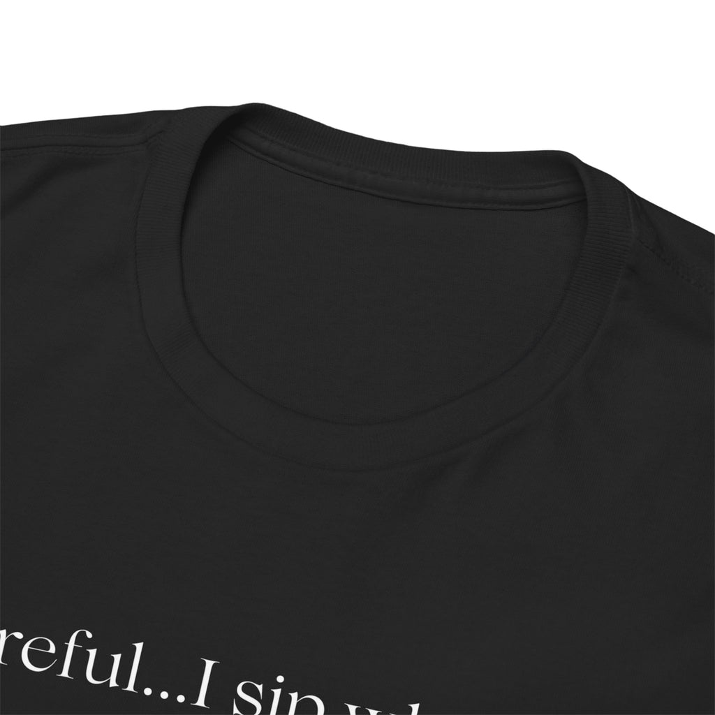 Funny Whiskey Tee — "Careful... I sip whiskey and make questionable eye contact" T-Shirt