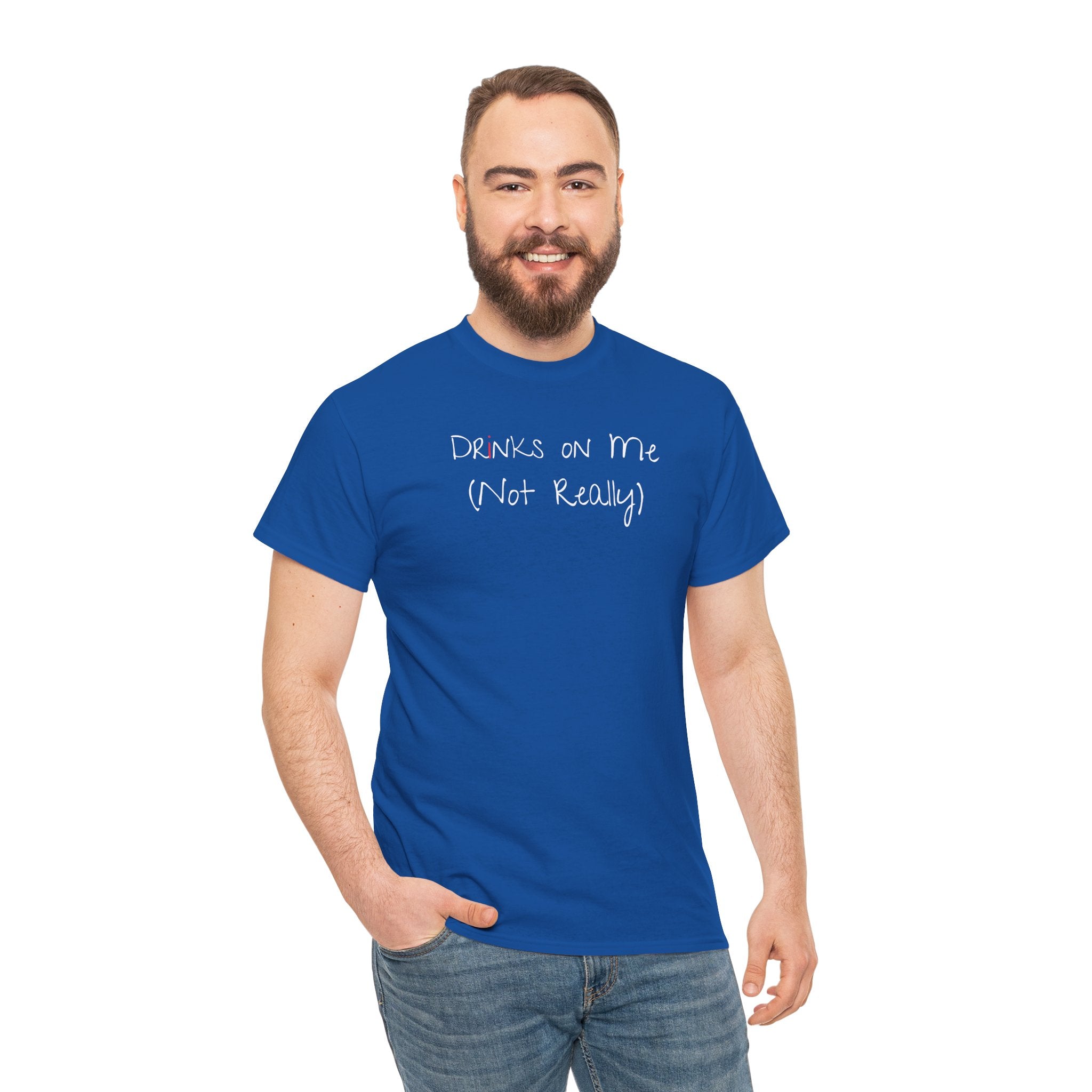 Drinks On Me (Not Really) Graphic Tee — Funny Bar & Party Shirt