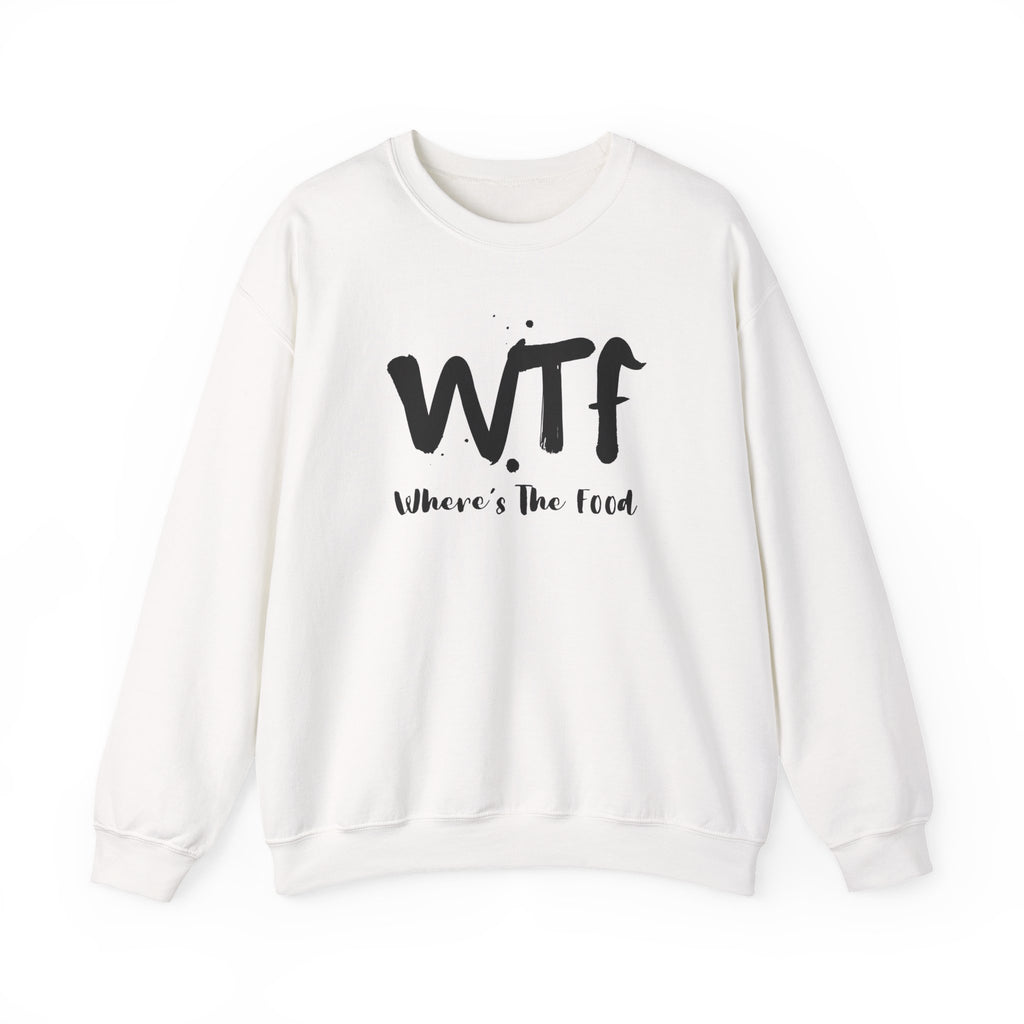 Sweatshirt — "WTF Where's The Food" Funny Crewneck for Foodies
