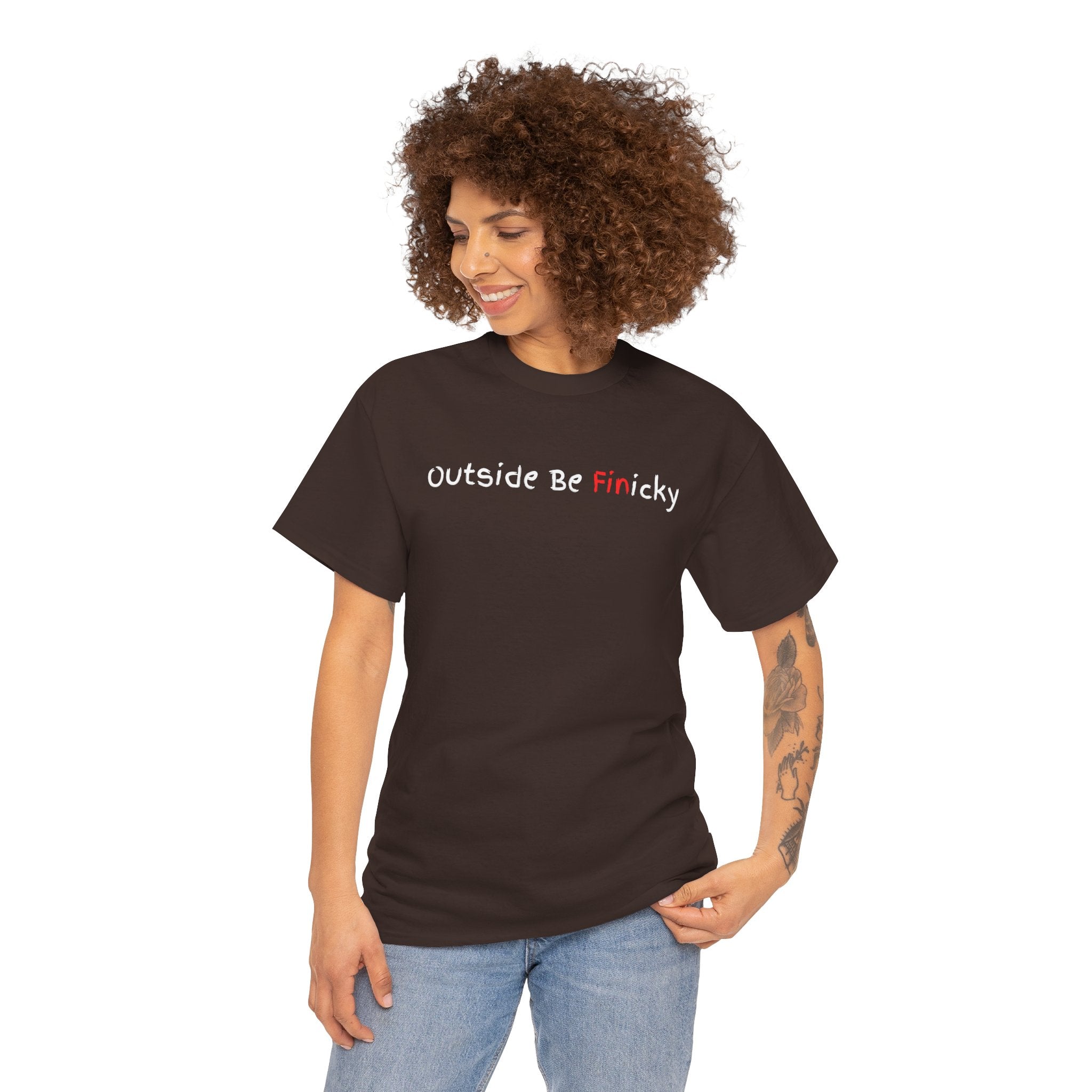Outside Be Finicky Graphic Tee — Funny Playful Slogan T-Shirt