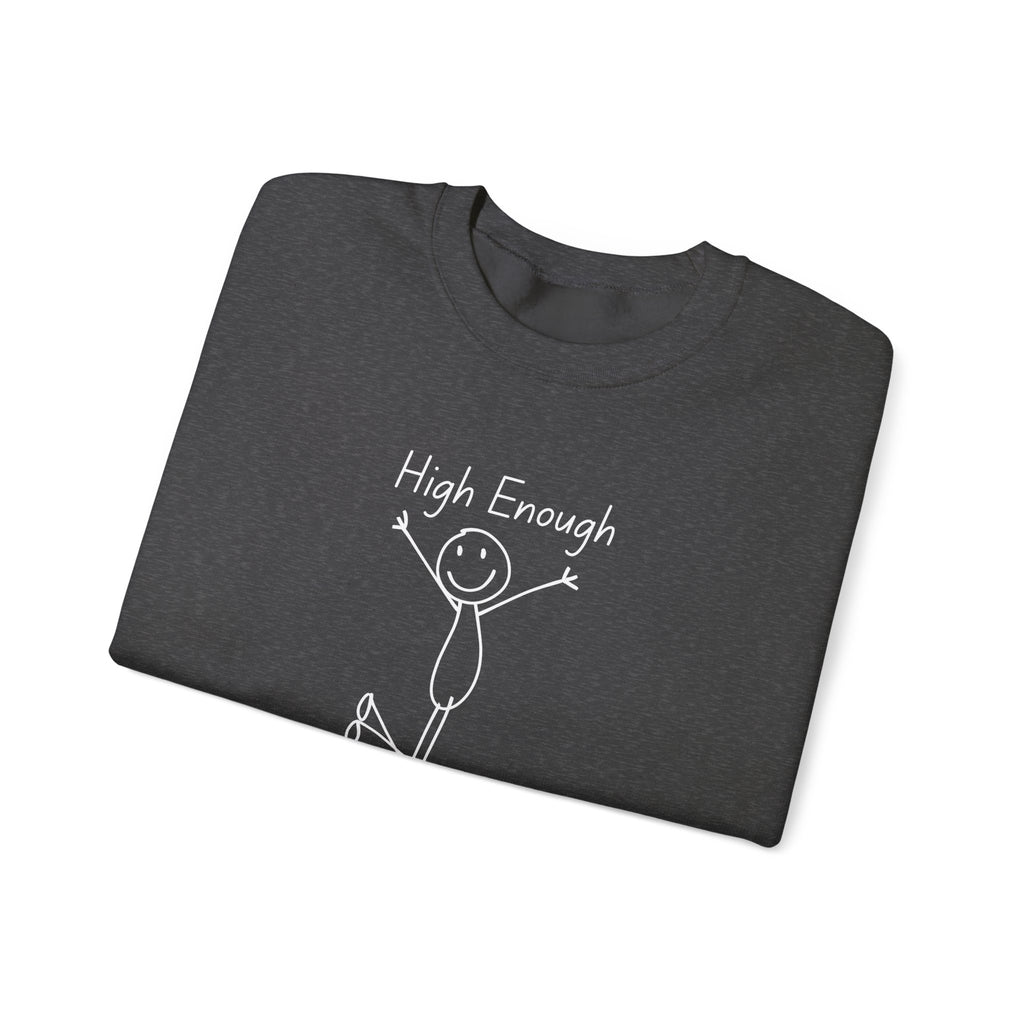High Enough Stick Figure Crewneck Sweatshirt