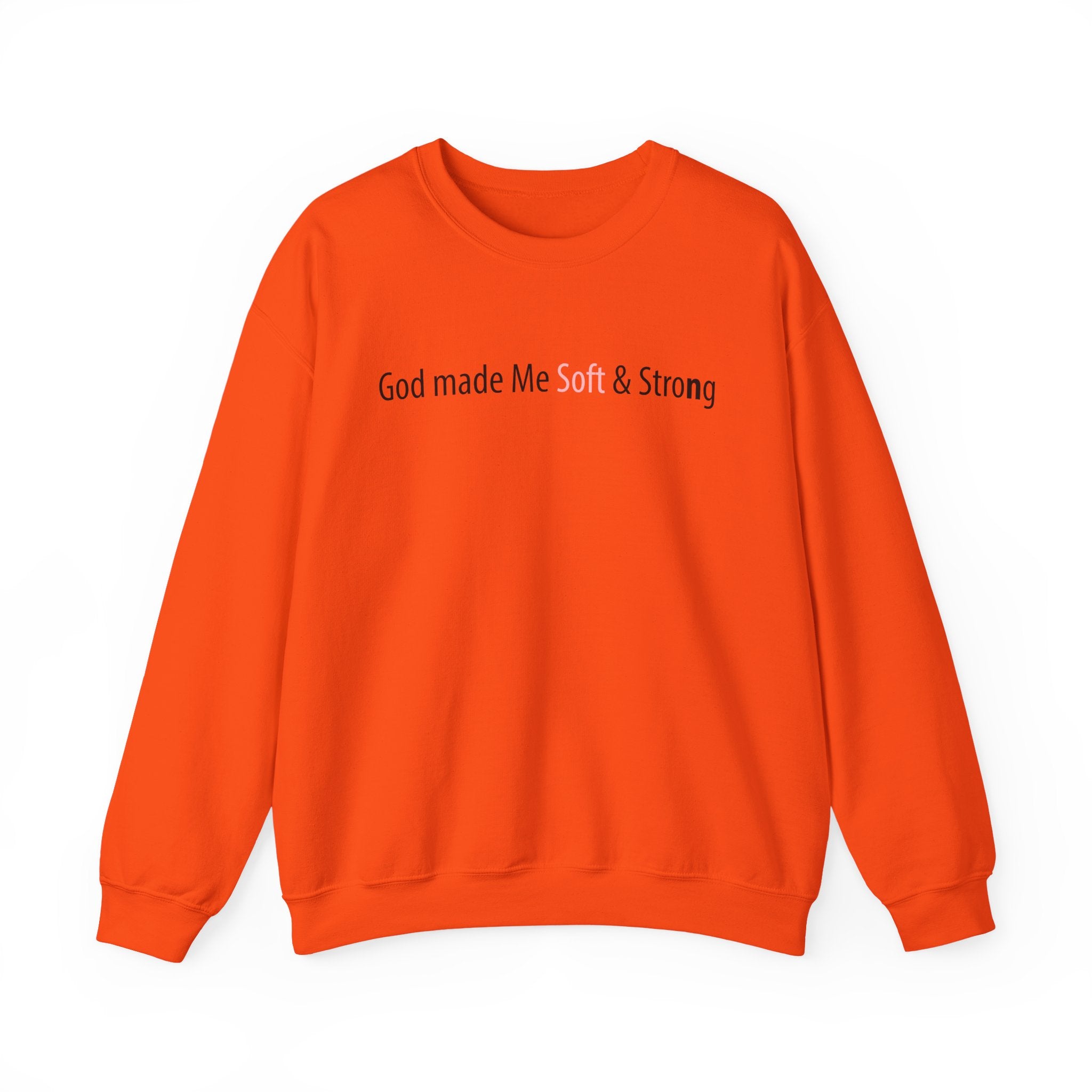 God Made Me Soft & Strong Crewneck Sweatshirt — Inspirational Christian Pullover