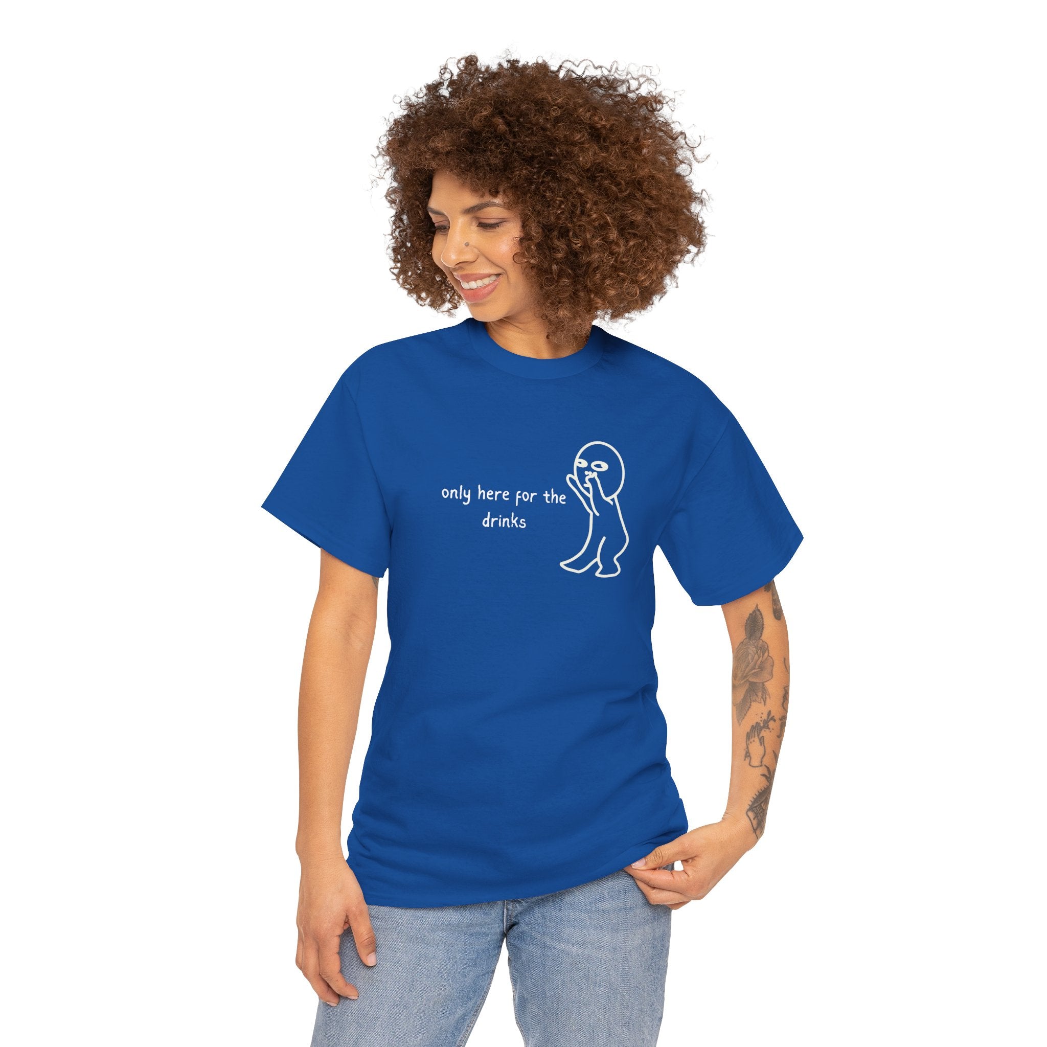 “Only Here for the Drinks” T‑Shirt — Funny Party Graphic Tee