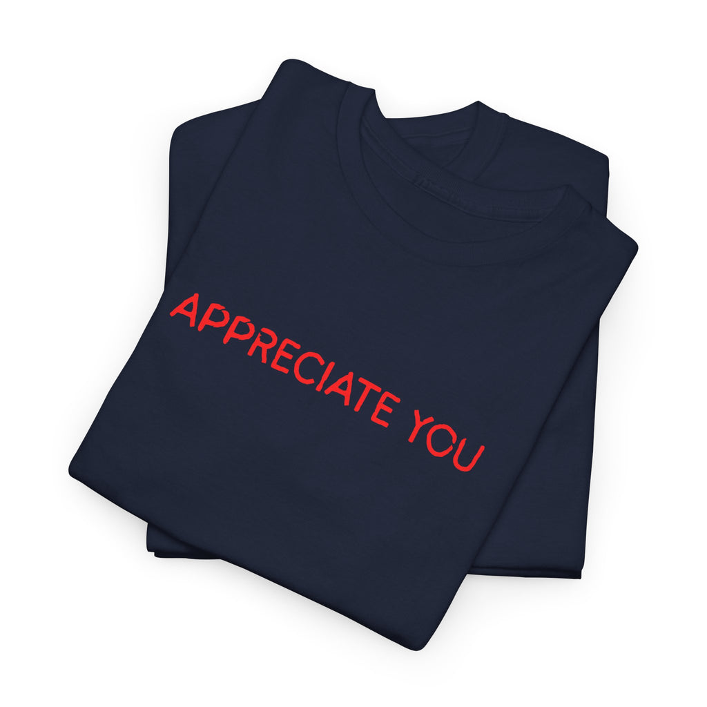 Appreciate You Tee – Minimalist Red Text Graphic T‑Shirt