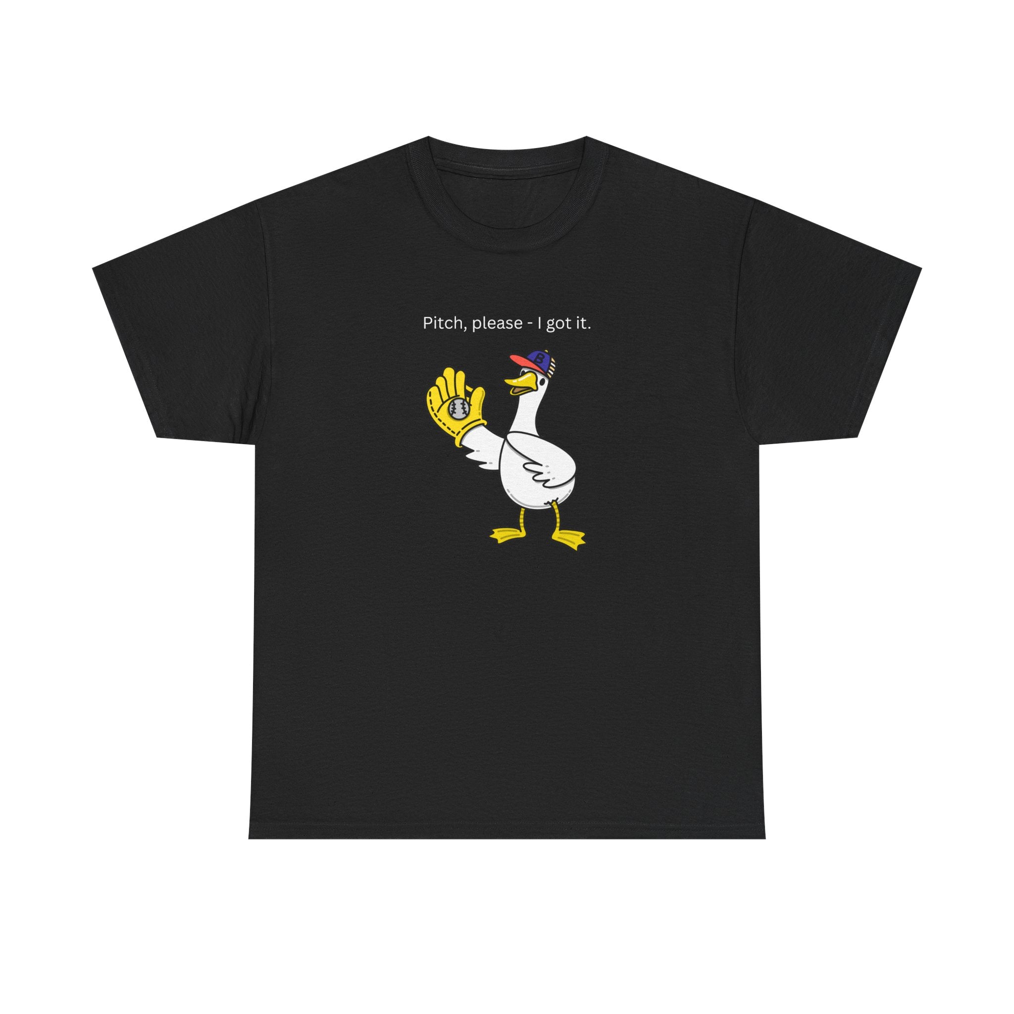 I Got It Baseball Duck T‑Shirt — Funny Catcher Graphic Tee