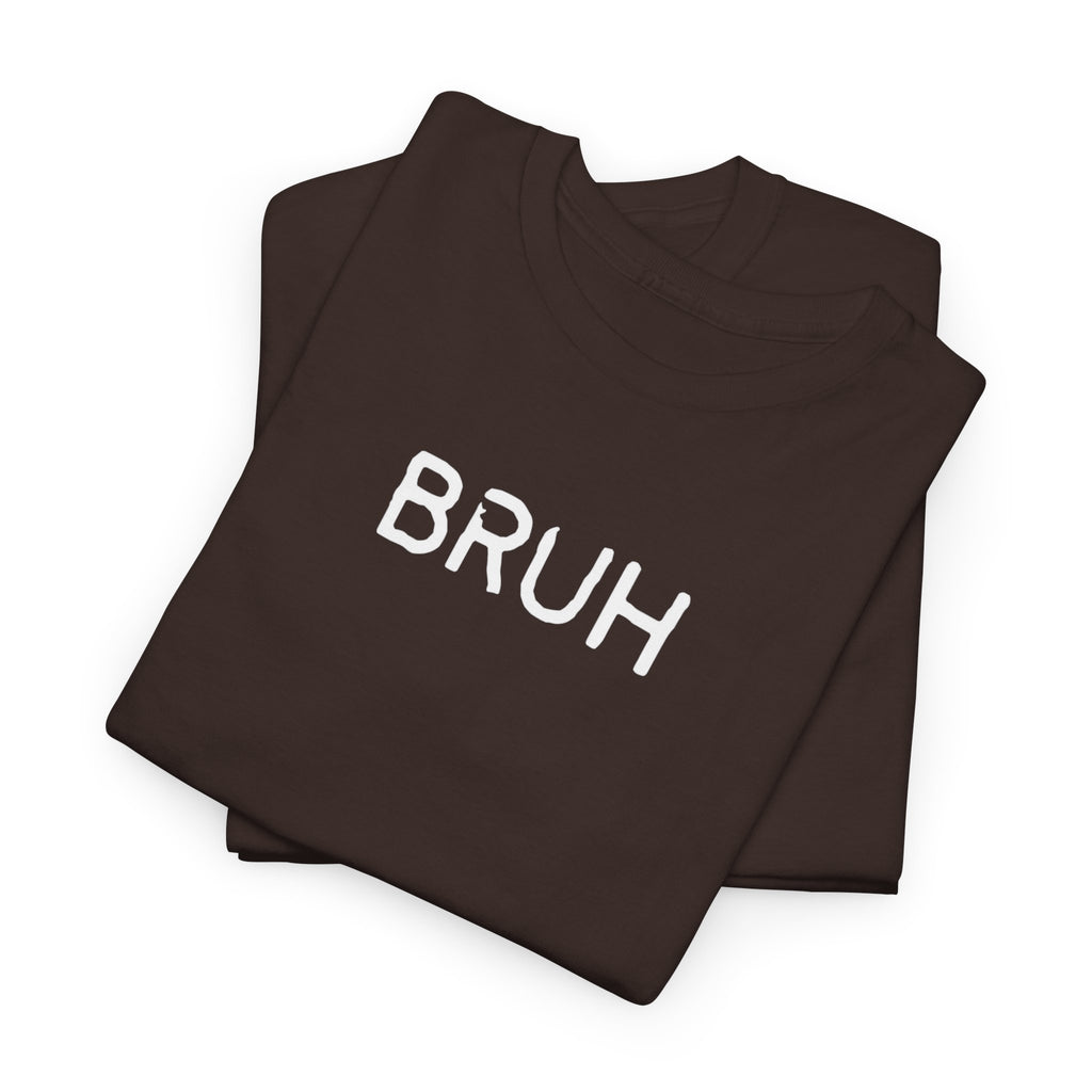 Bruh Minimalist Graphic Tee — Casual Streetwear Shirt with Small Chest Text