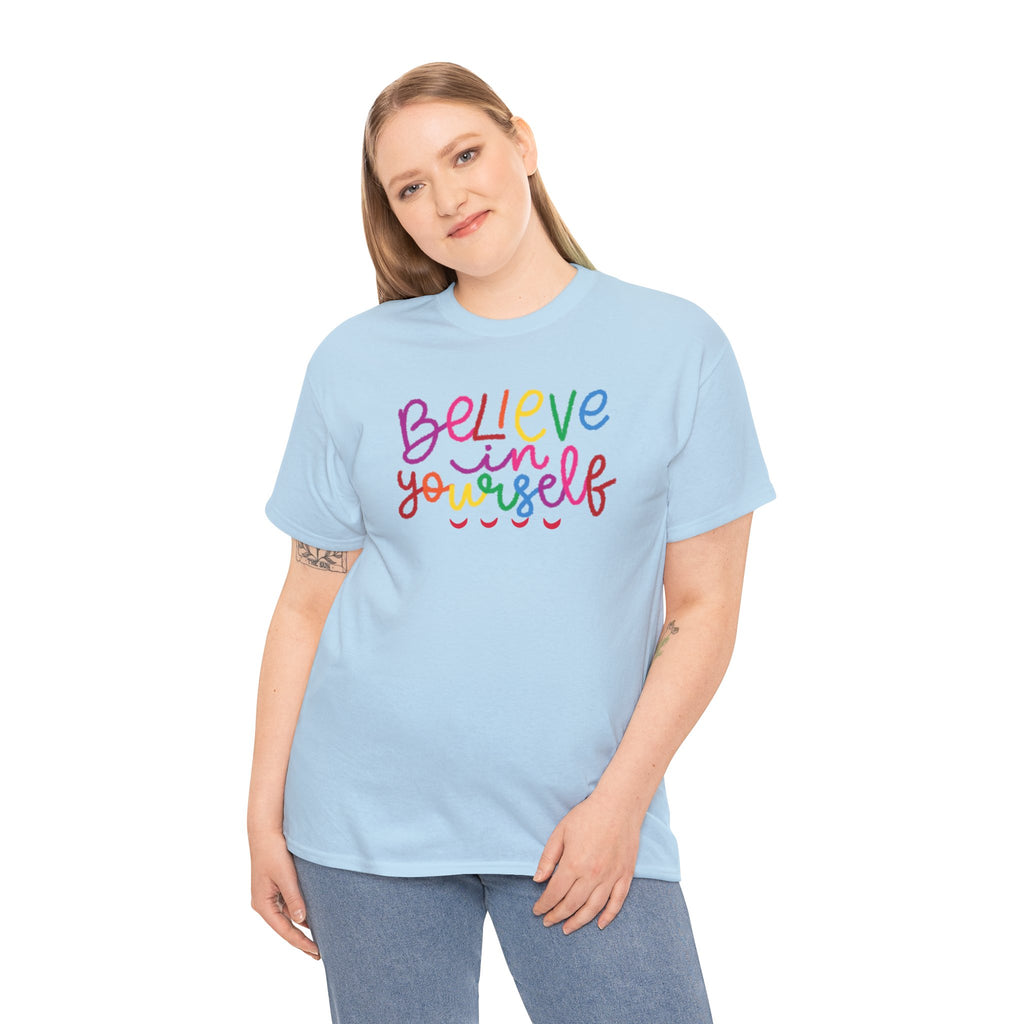 Believe in Yourself Tee — Rainbow Inspirational Motivational Shirt