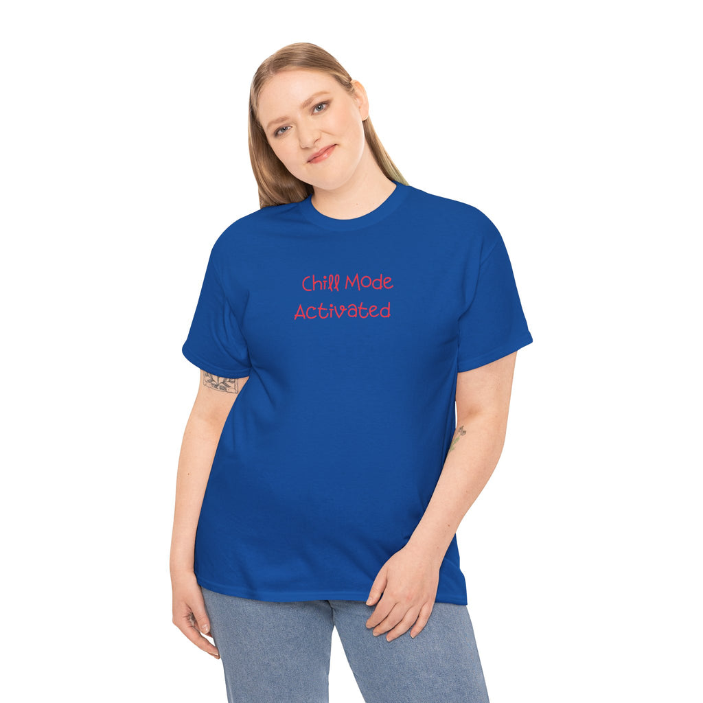 Chill Mode Activated T-Shirt