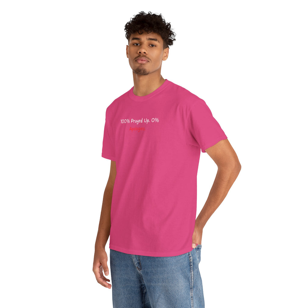 100% Prayed Up, 0% Apologies T-Shirt — Faith Bold Gospel Tee