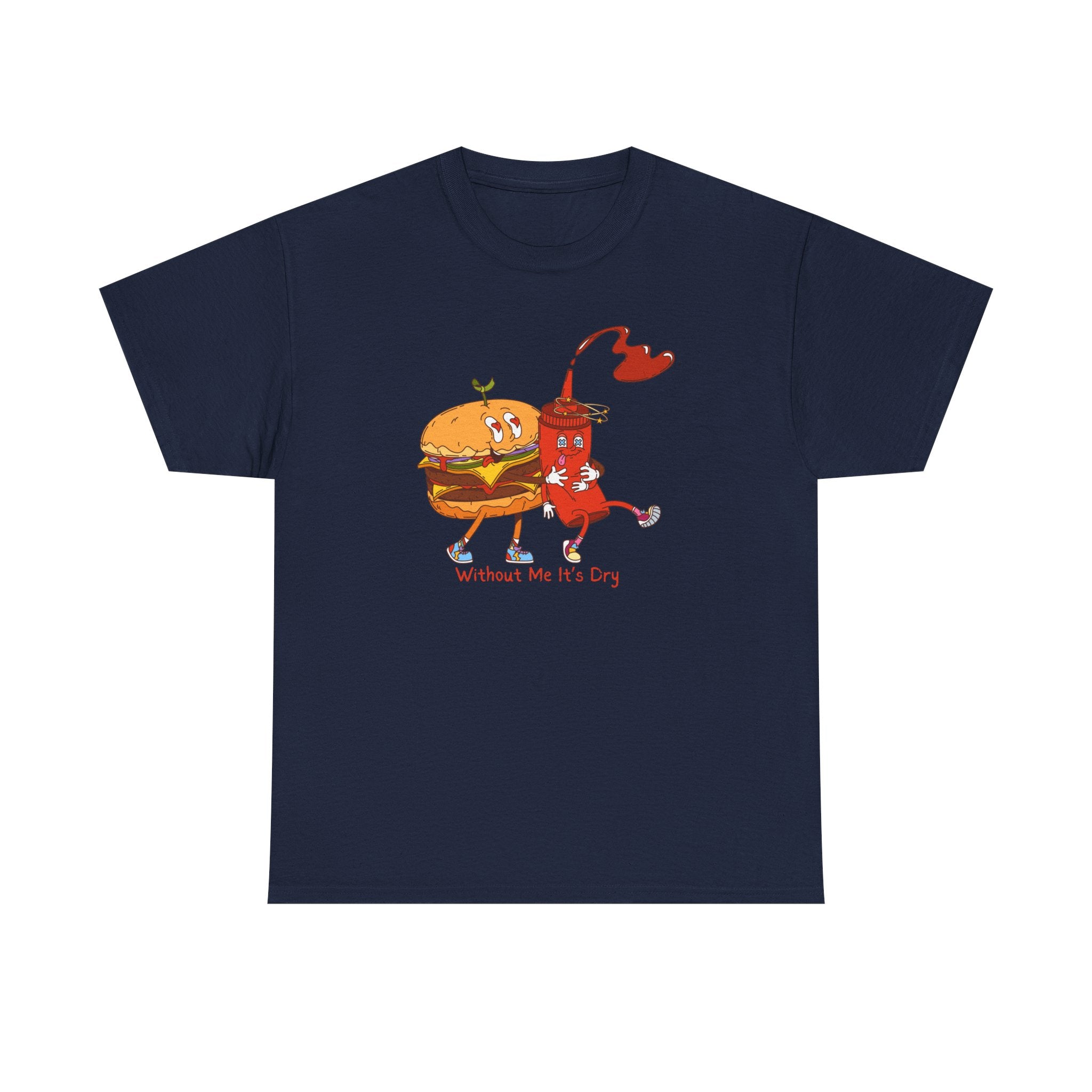 Ketchup & Burger Besties Tee — "Without Me, He’s Dry" Funny Food Couple T-Shirt