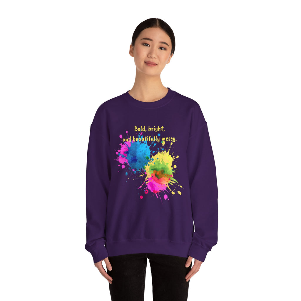 Crewneck Sweatshirt — "Bold, Bright, and Beautifully Messy" Color Splash