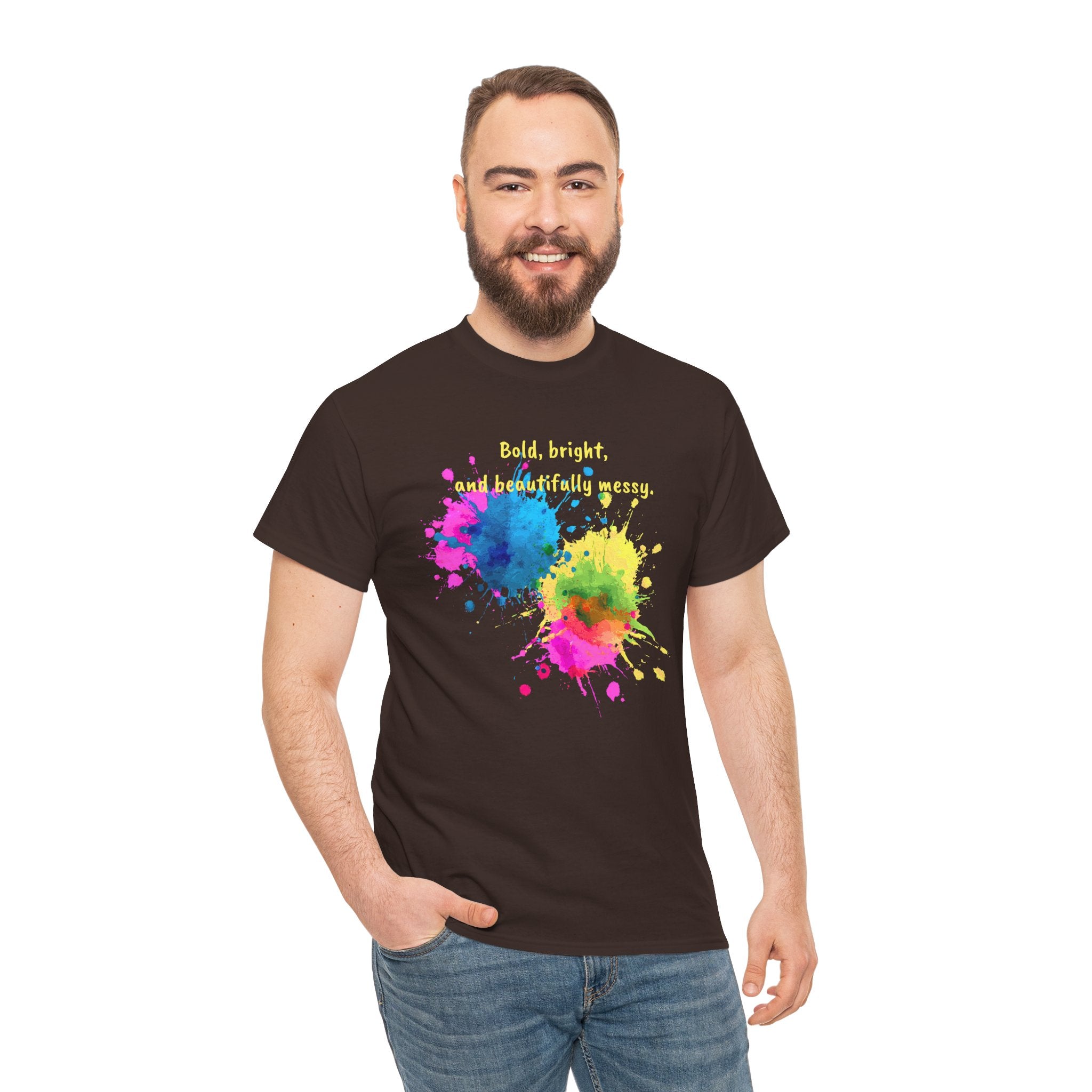 Bold, Bright and Beautifully Messy T-Shirt — Colorful Paint Splash Graphic Tee