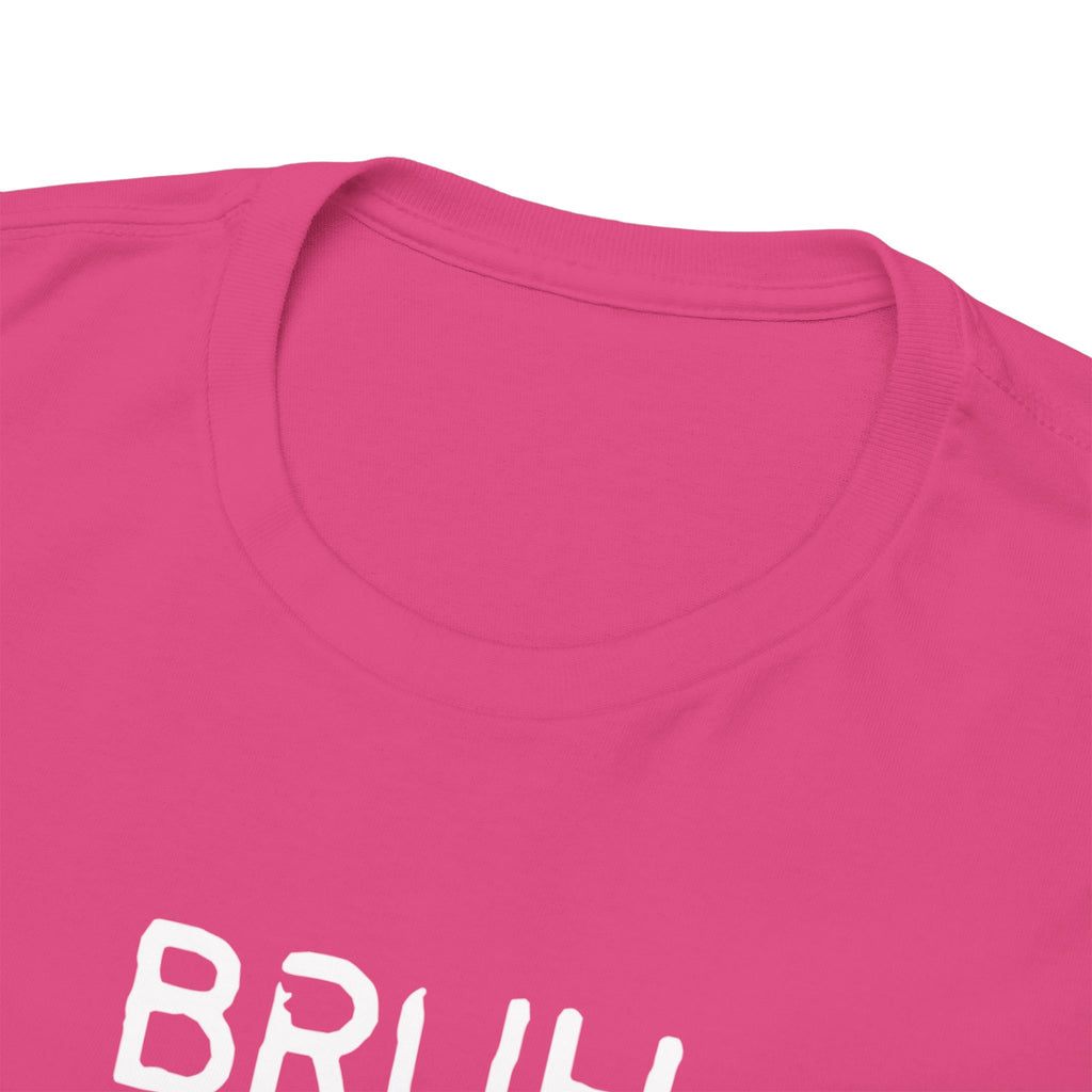 Bruh Minimalist Graphic Tee — Casual Streetwear Shirt with Small Chest Text