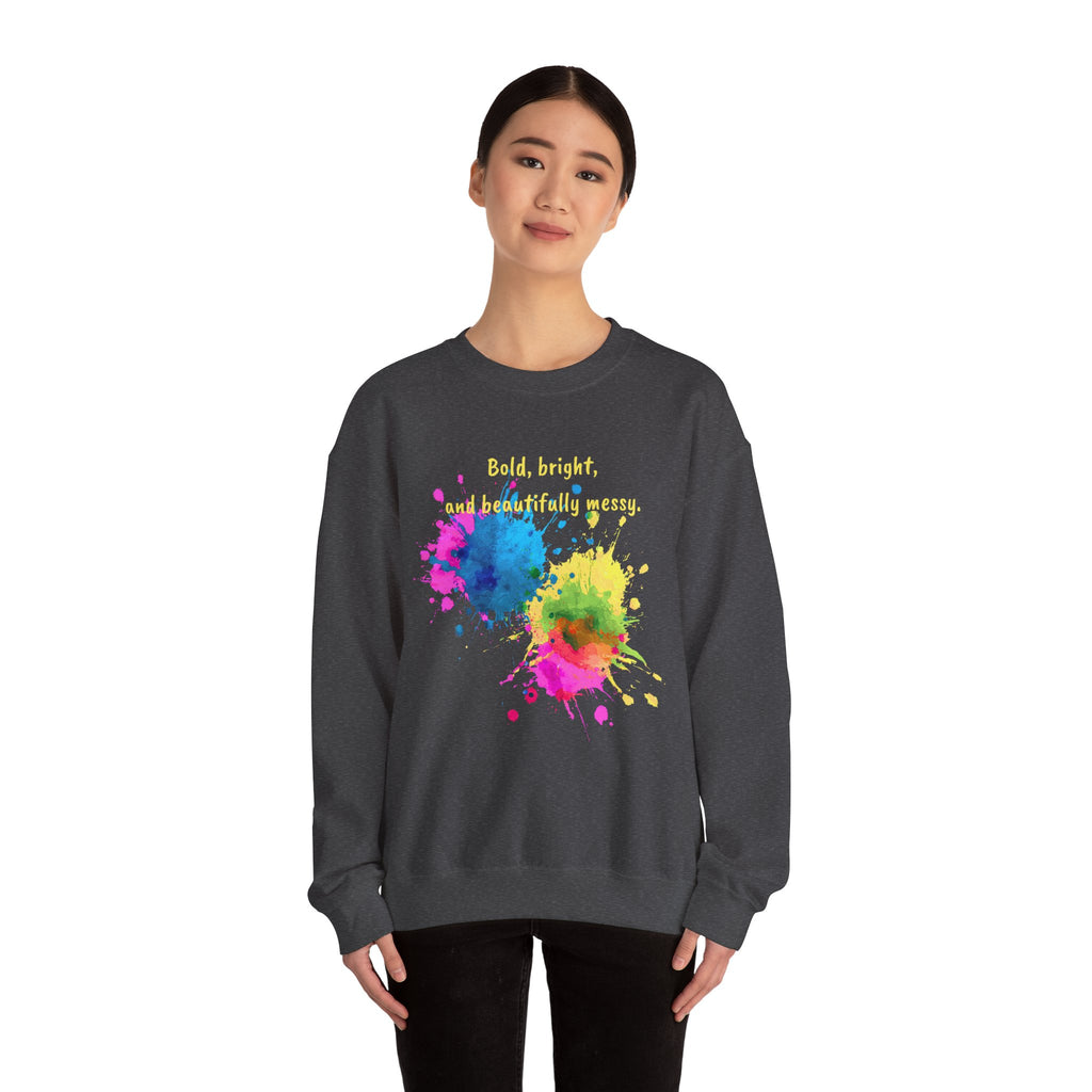 Crewneck Sweatshirt — "Bold, Bright, and Beautifully Messy" Color Splash