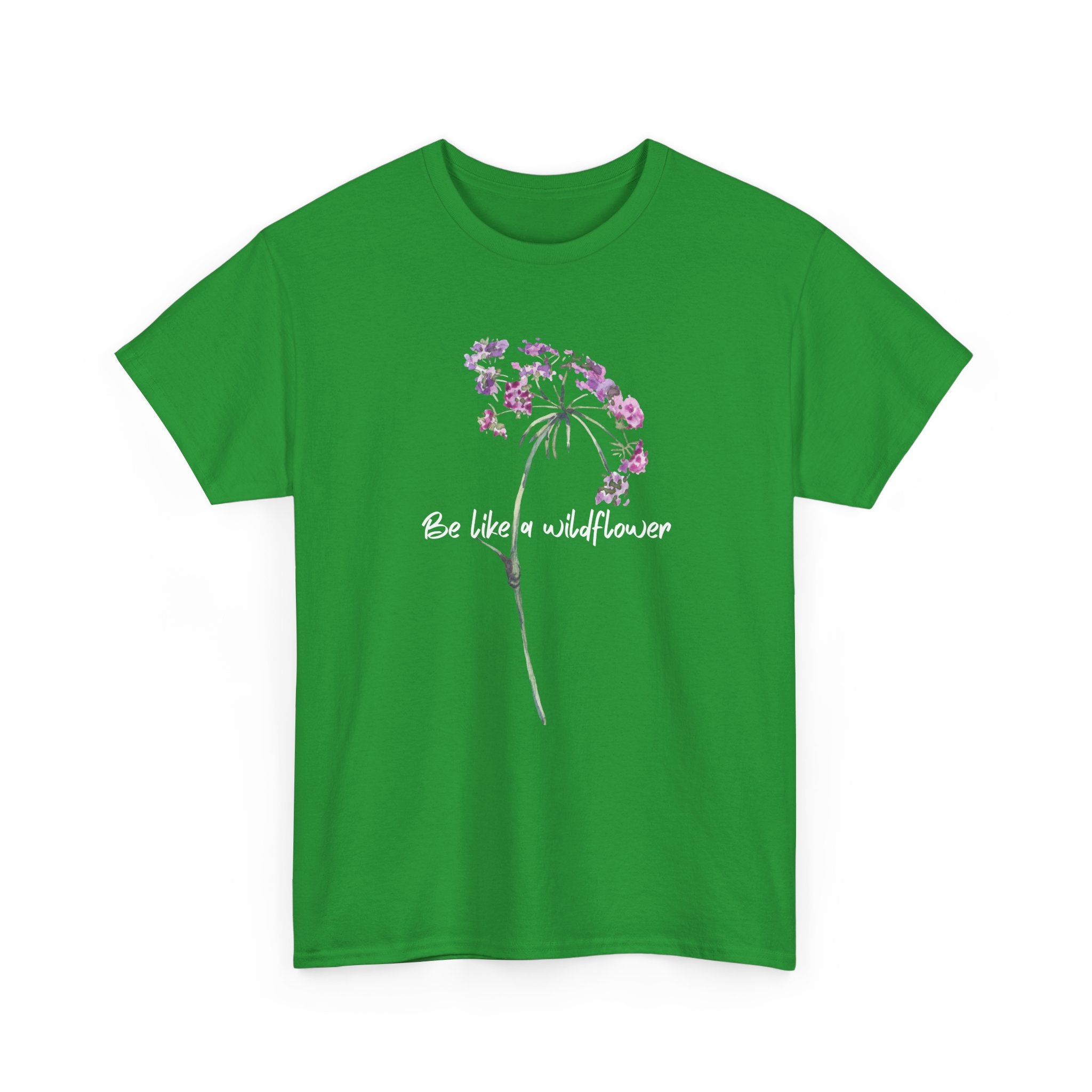 Wildflower Tee — "Be Like a Wildflower" Floral Graphic T-Shirt