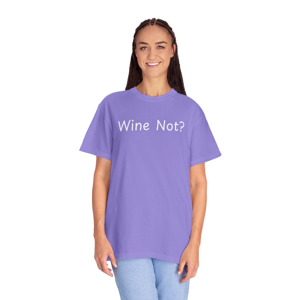 Comfort colors 1717 Template 1768690714646-Wine-Not-in-white-letters