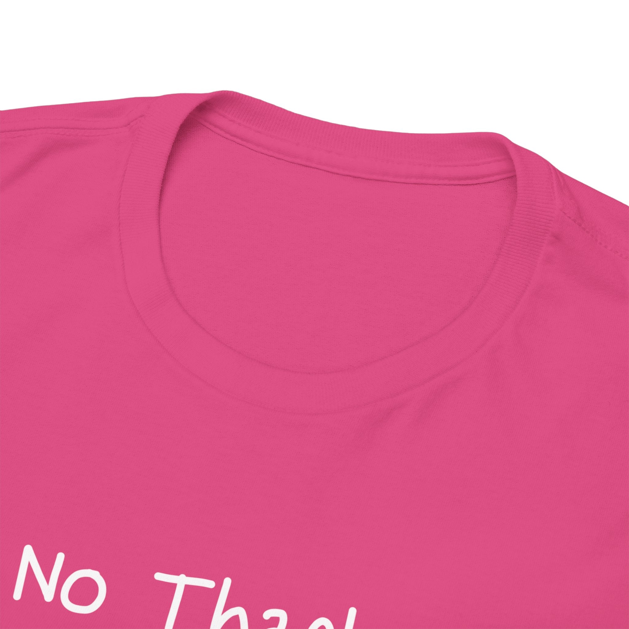No Thanks T‑Shirt — Minimalist Graphic Tee with Subtle Slogan
