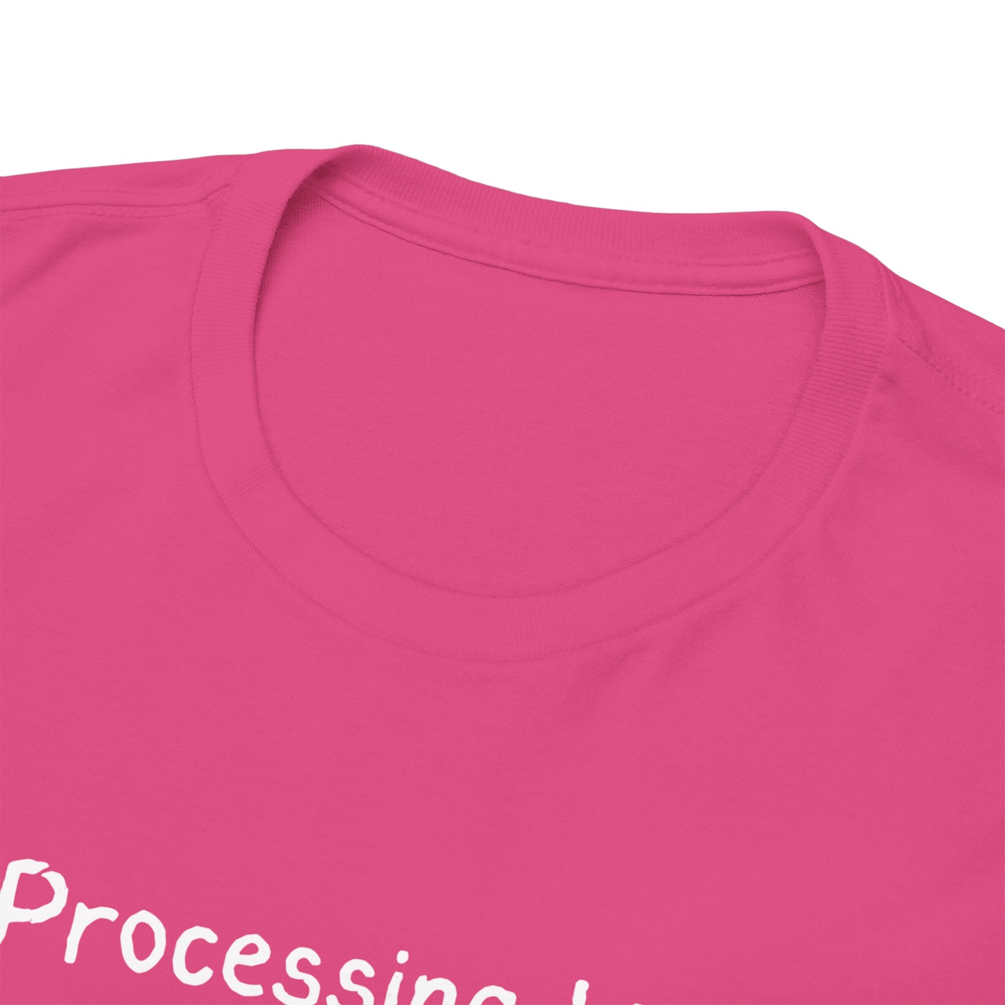 Processing Life T-Shirt — Minimalist Mental Health Awareness Tee
