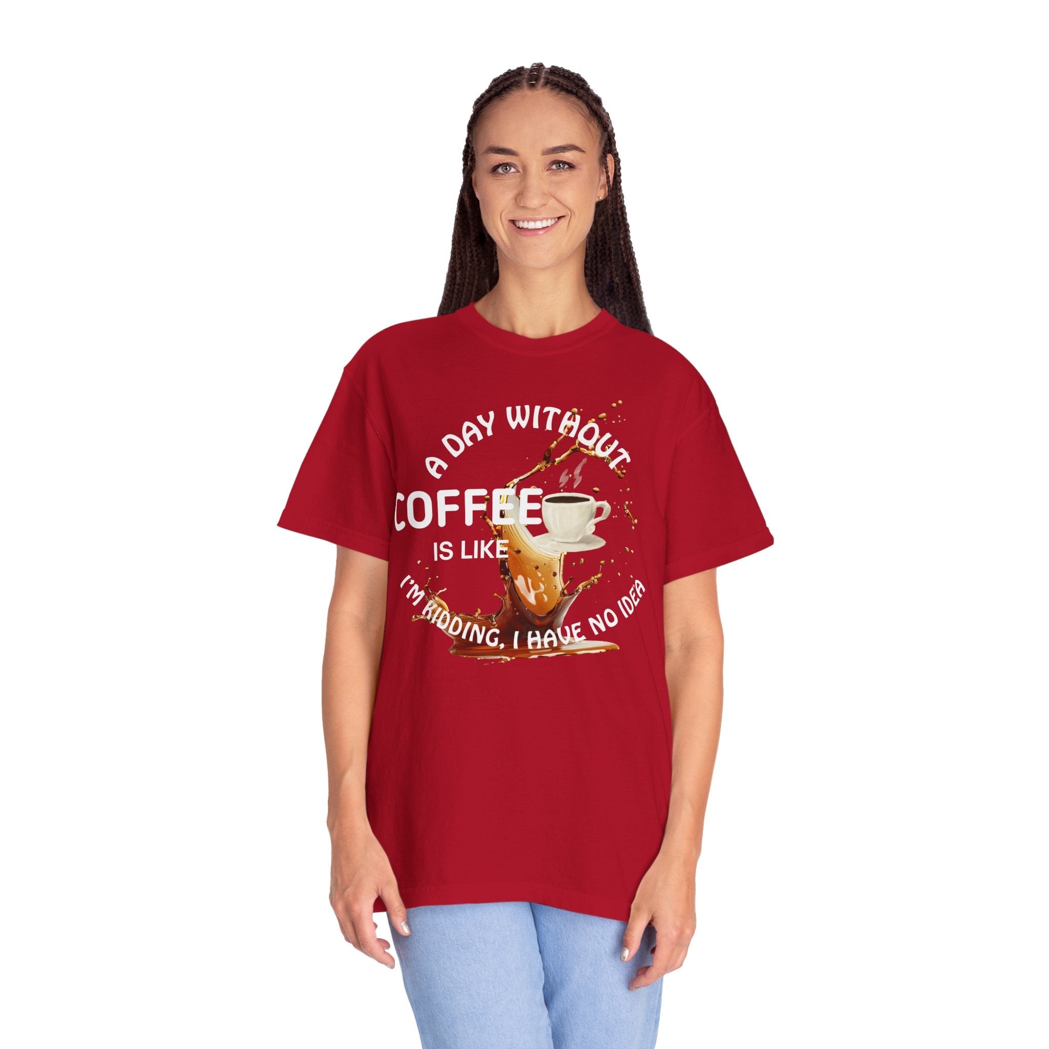 Comfort colors 1717 Template 1769057704088-A-DAY-WITHOUT-COFFEE