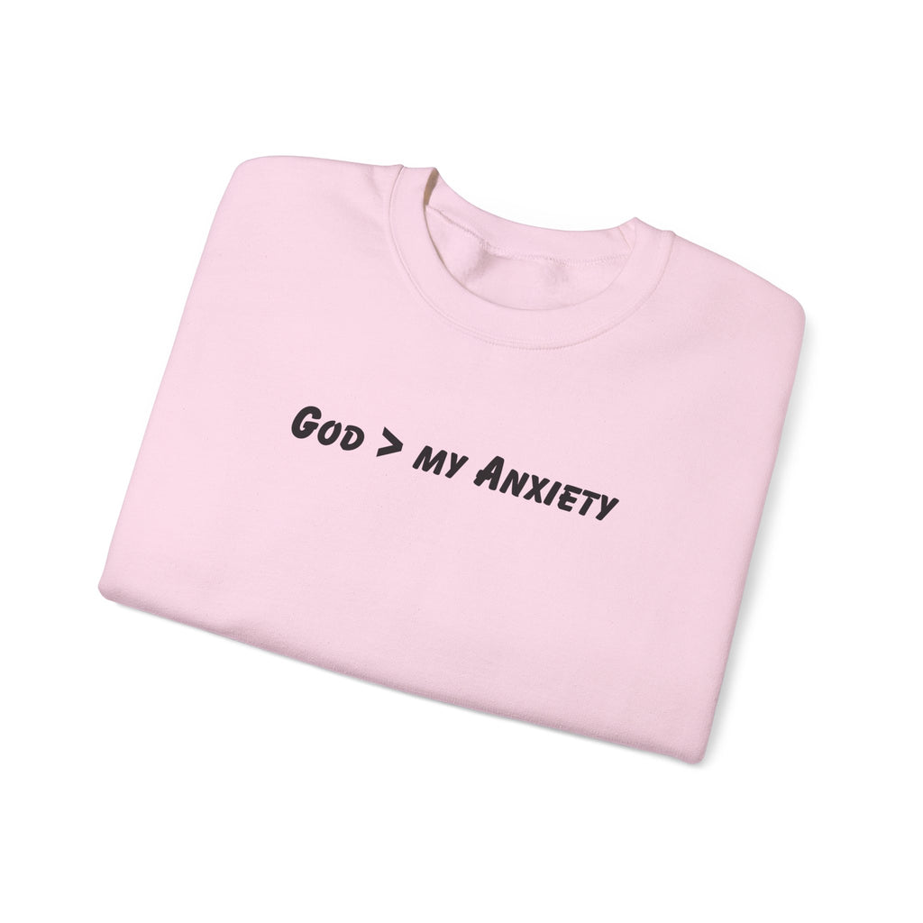 God > My Anxiety Crewneck Sweatshirt