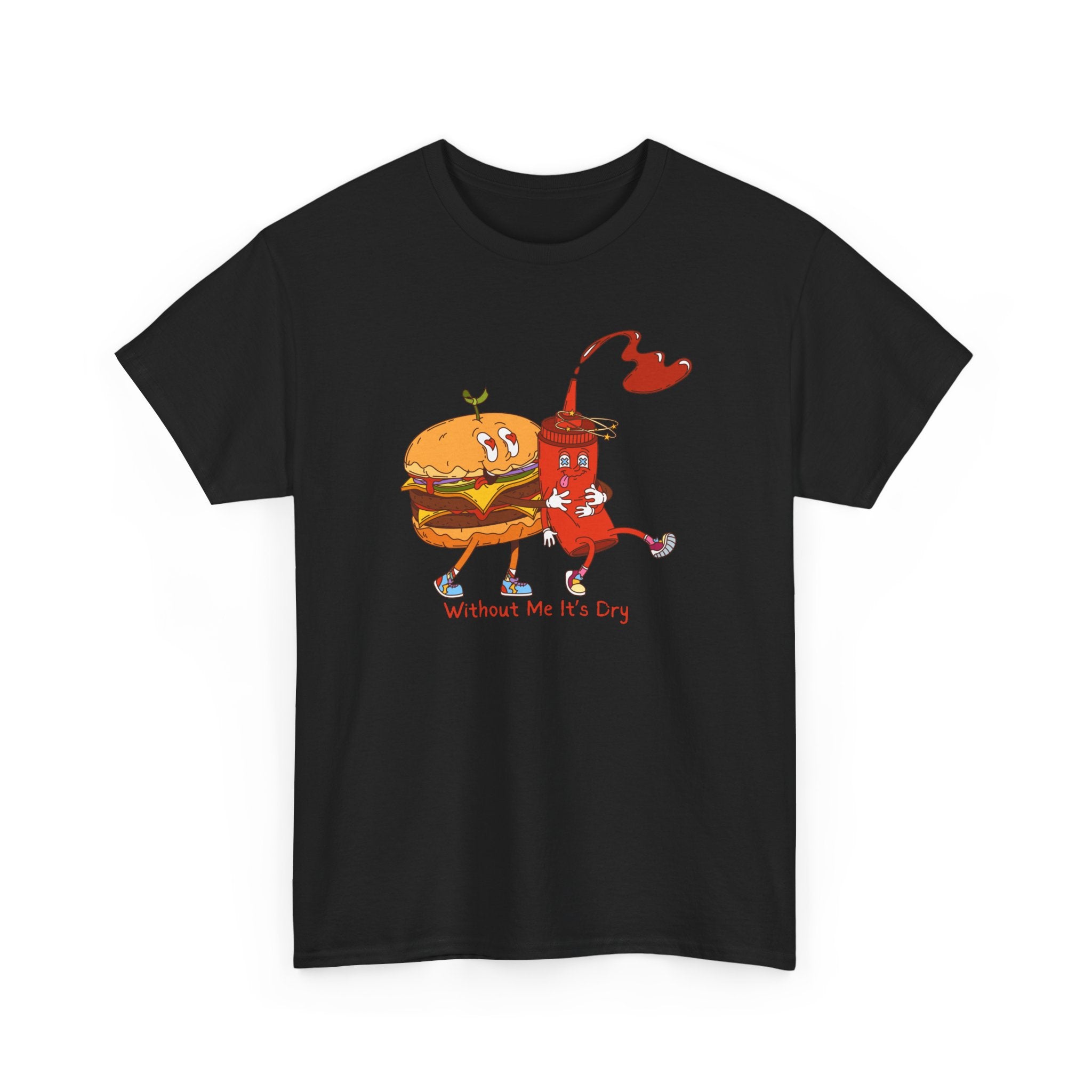 Ketchup & Burger Besties Tee — "Without Me, He’s Dry" Funny Food Couple T-Shirt