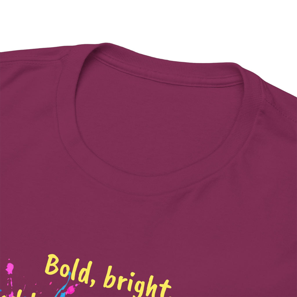 Bold, Bright and Beautifully Messy T-Shirt — Colorful Paint Splash Graphic Tee