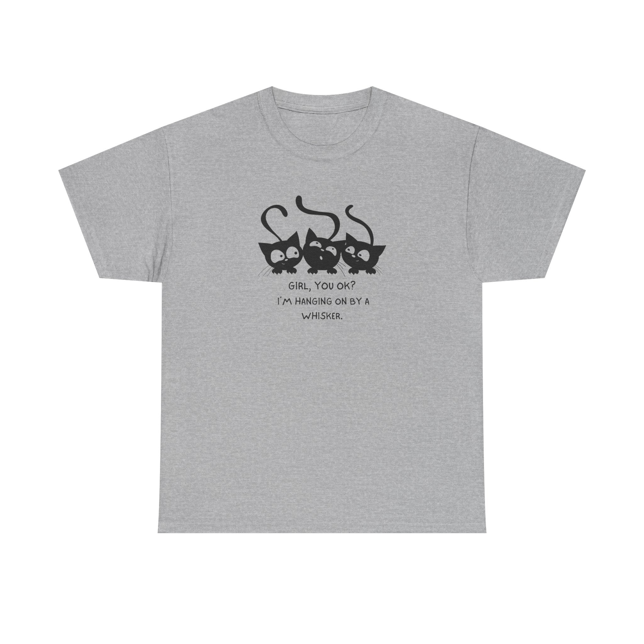Cat Trio T‑Shirt – “Girl, You OK? I’m Hanging On By A Whisper” Cute Cat Graphic Tee