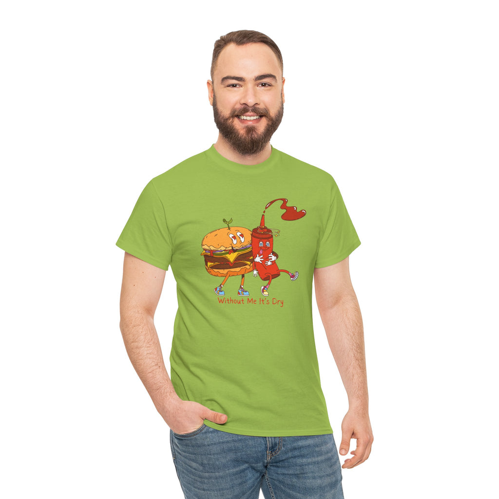 Ketchup & Burger Besties Tee — "Without Me, He’s Dry" Funny Food Couple T-Shirt