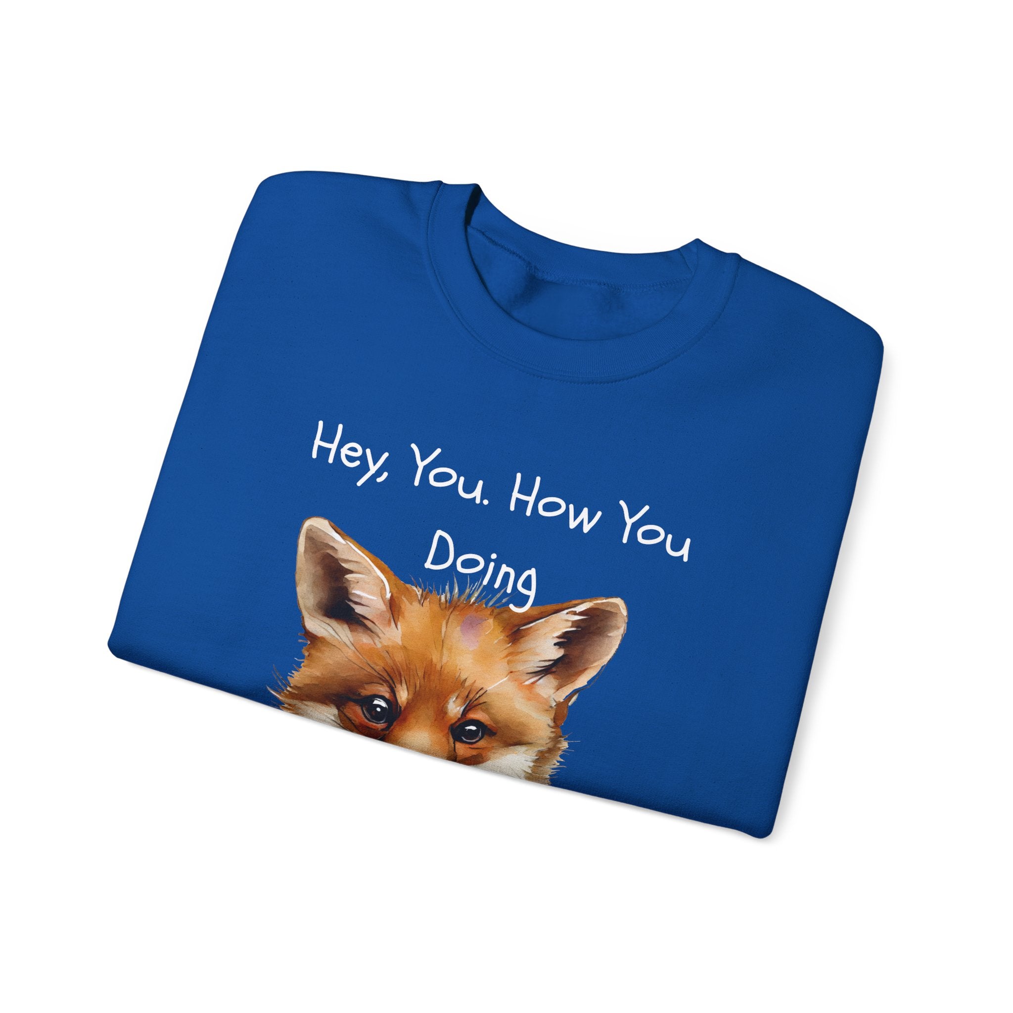 Fox Graphic Crewneck Sweatshirt — "Hey, You. How You Doing" Cozy Pullover
