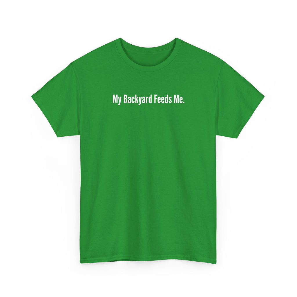 Backyard Feeds Me T-Shirt — Gardening & Homesteading Tee