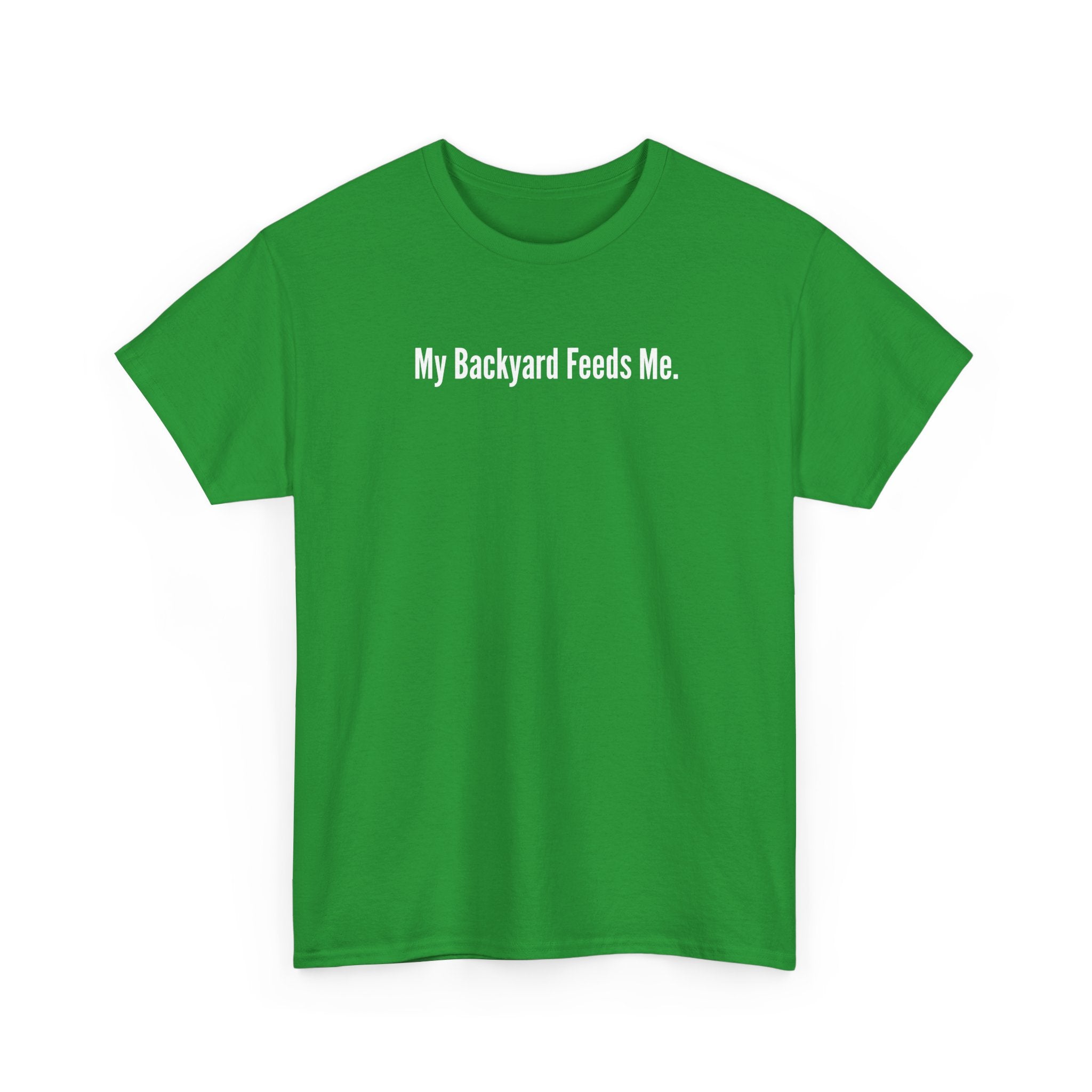 Backyard Feeds Me T-Shirt — Gardening & Homesteading Tee