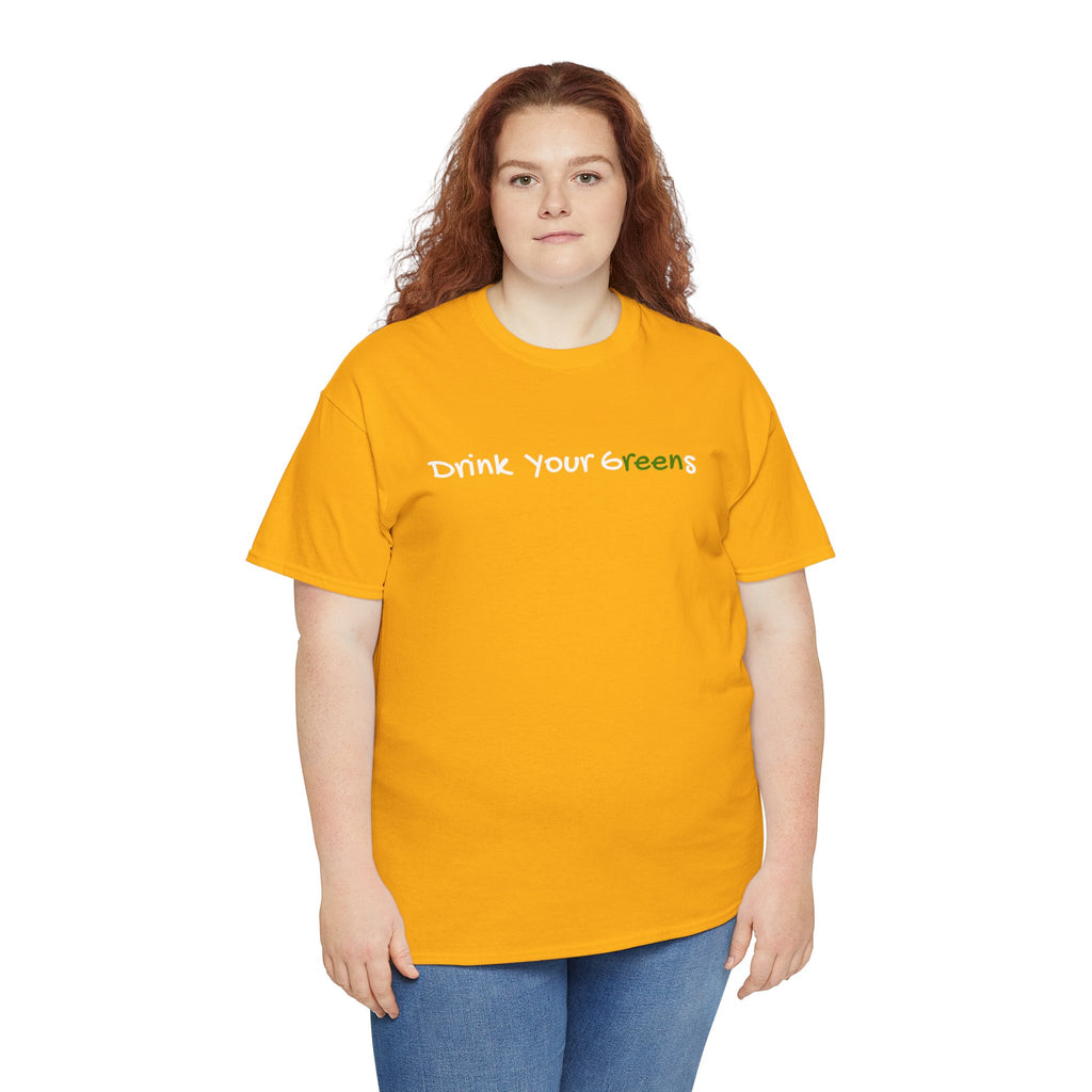 Drink Your Greens T-Shirt — Funny Healthy Lifestyle Tee