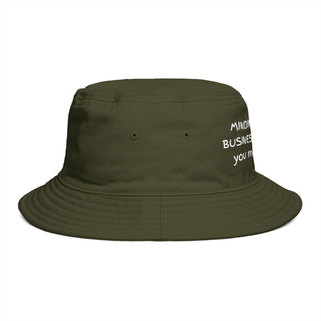 Bucket Hat — "Minding My Own Business, I Suggest You Mind Yours" Casual Statement Hat