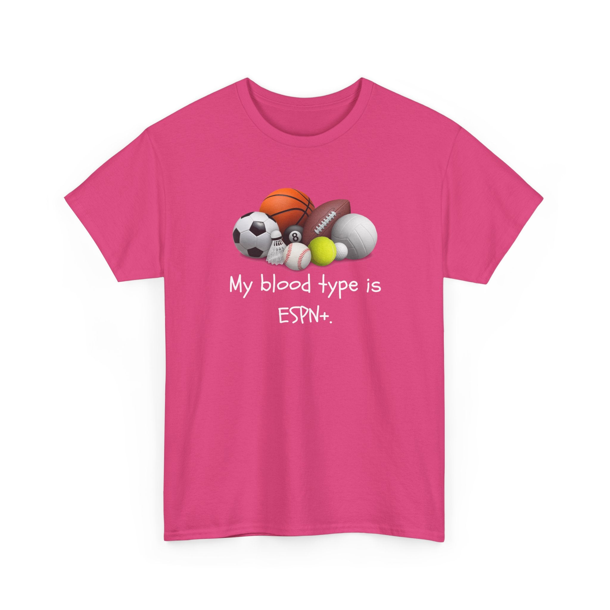Sports Fan T‑Shirt — “My blood type is ESPN+” Graphic Tee