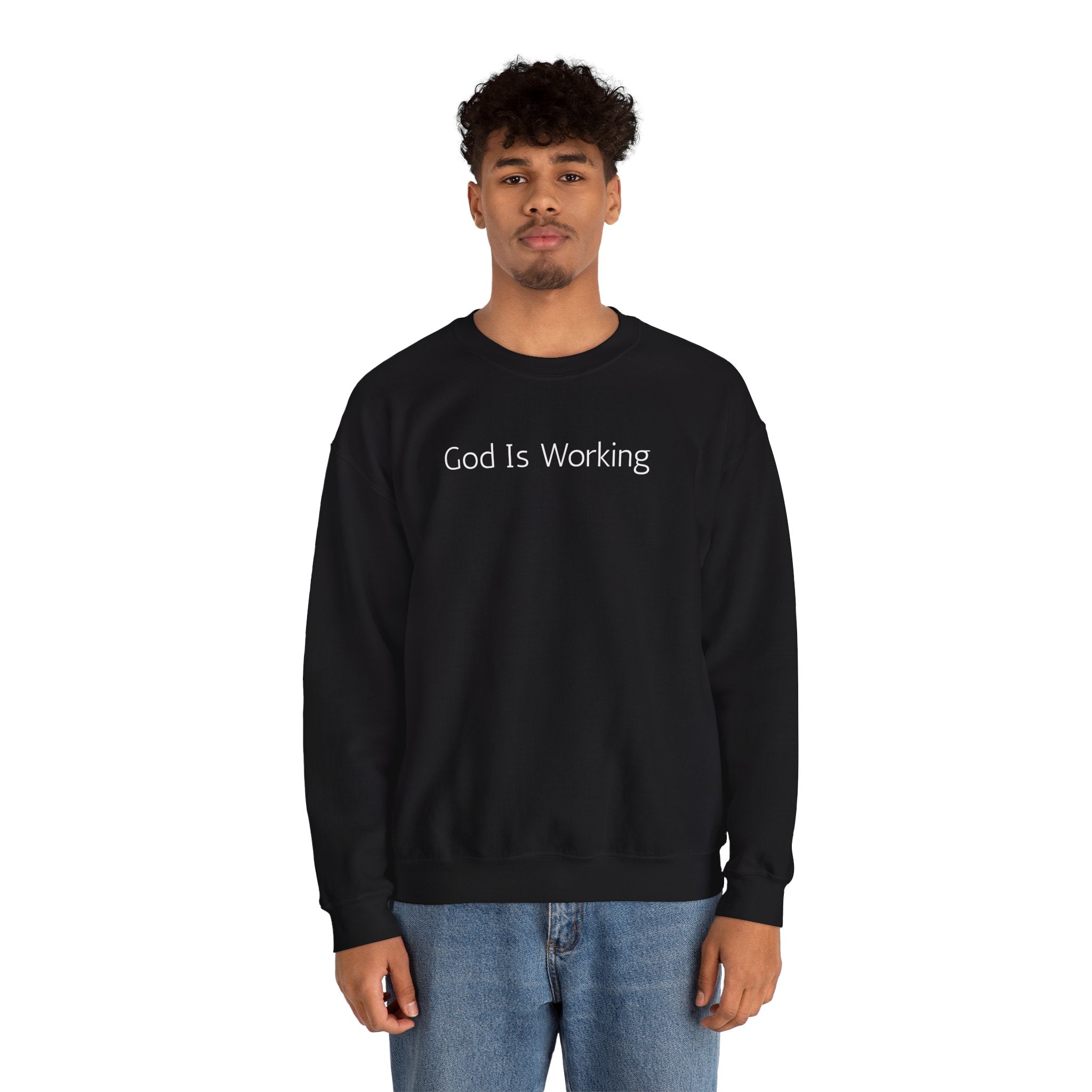 Crewneck Sweatshirt — "God Is Working" Inspirational Christian Pullover