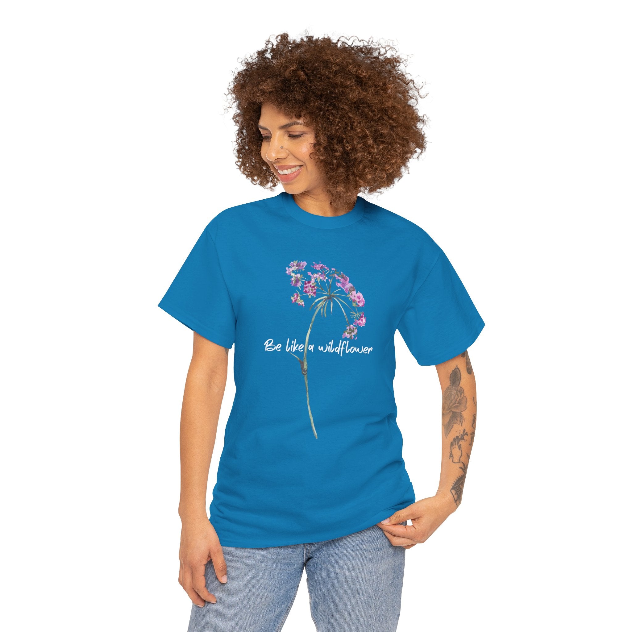 Wildflower Tee — "Be Like a Wildflower" Floral Graphic T-Shirt