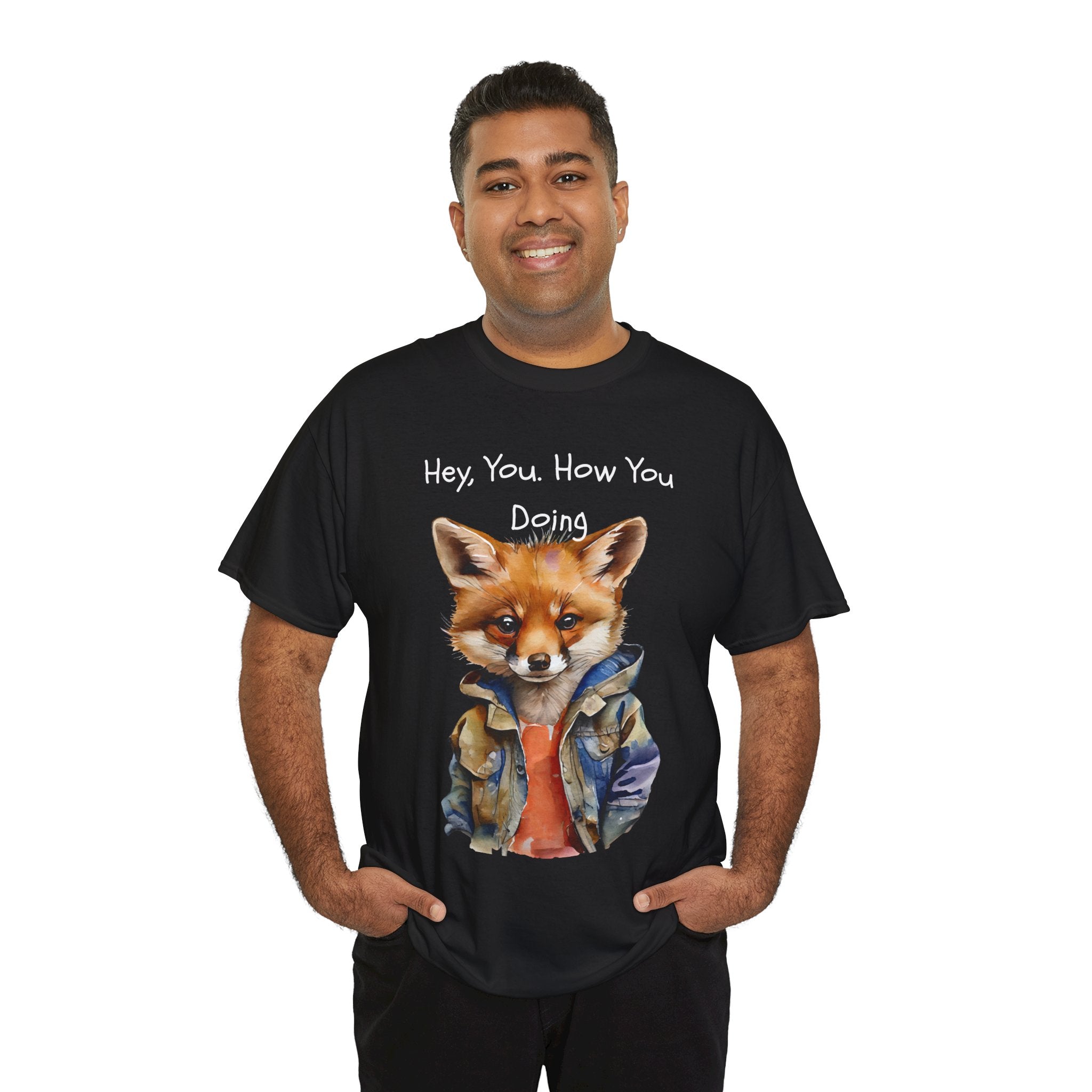 Hey, You How You Doing Fox T-Shirt