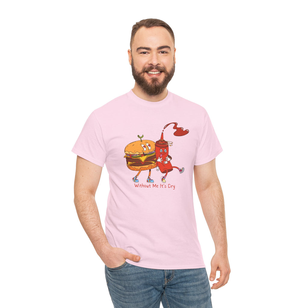 Ketchup & Burger Besties Tee — "Without Me, He’s Dry" Funny Food Couple T-Shirt