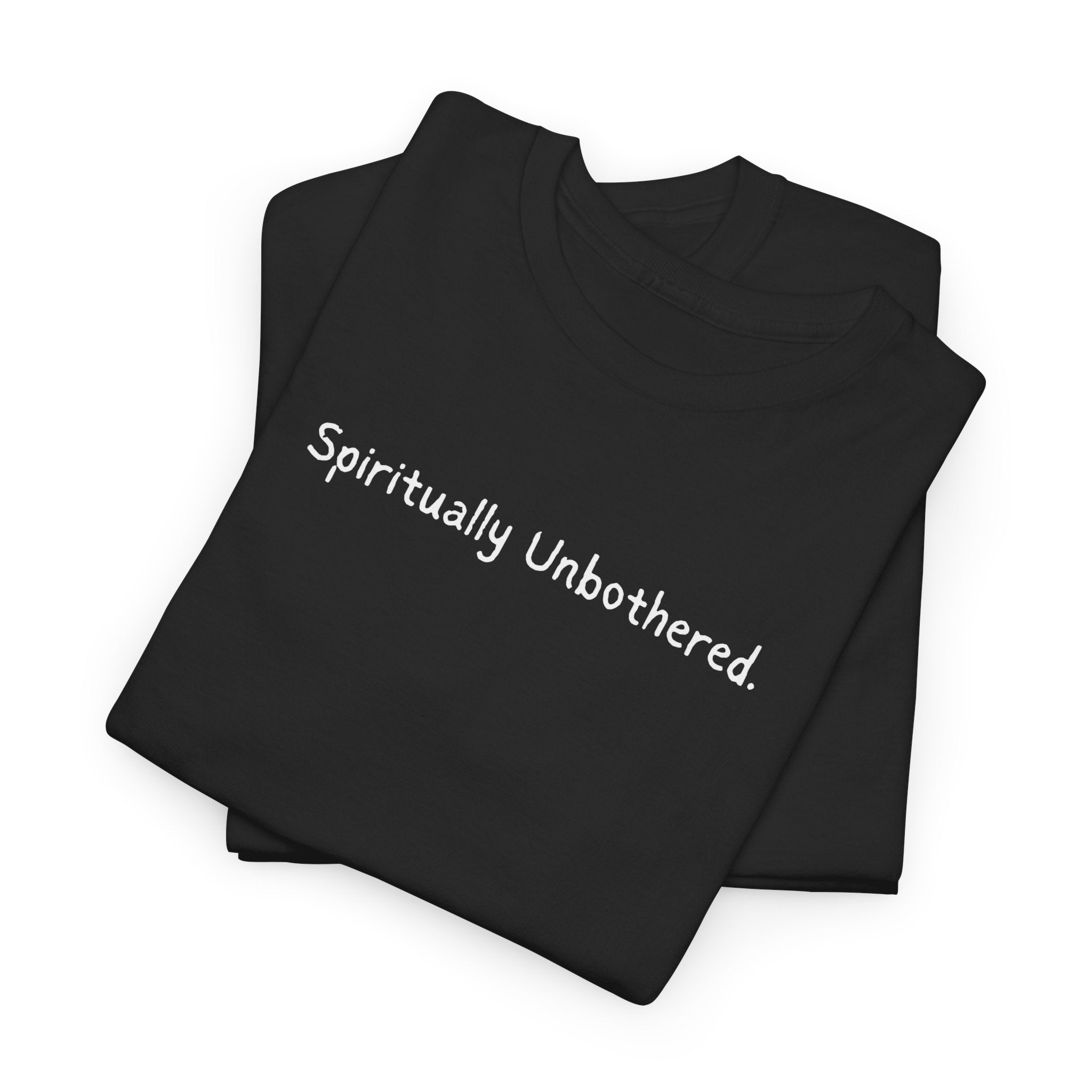 Spiritually Unbothered Tee — Minimalist Spirituality Shirt
