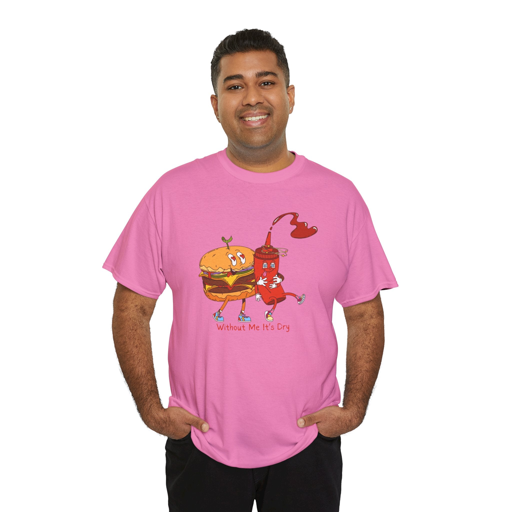 Ketchup & Burger Besties Tee — "Without Me, He’s Dry" Funny Food Couple T-Shirt