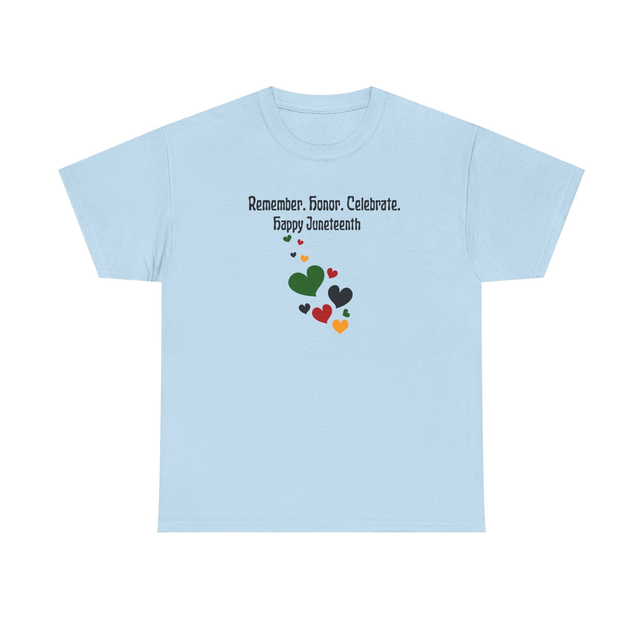 Juneteenth Celebration T‑Shirt — "Remember. Honor. Celebrate. Happy Juneteenth" with Pan-African Heart Design