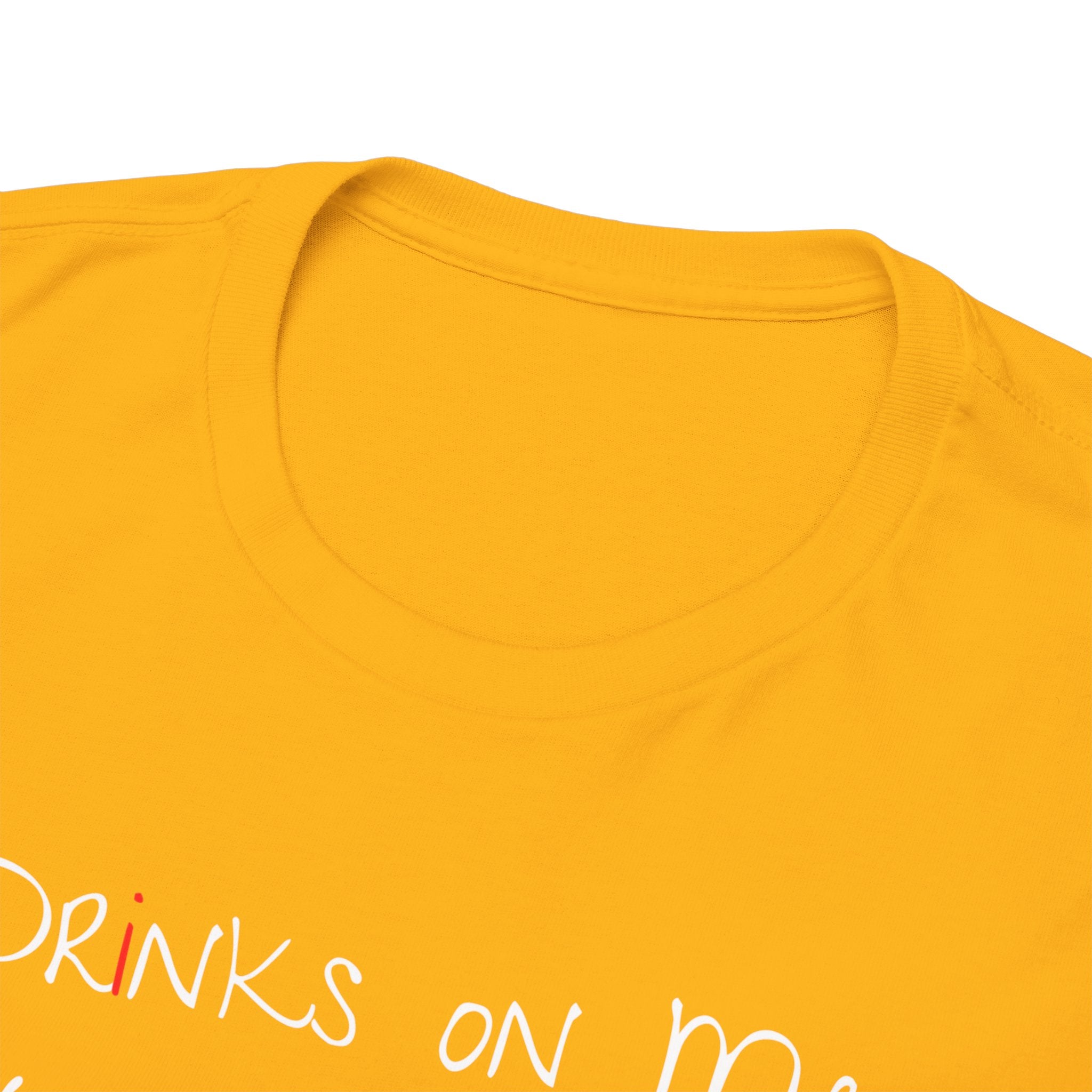 Drinks On Me (Not Really) Graphic Tee — Funny Bar & Party Shirt