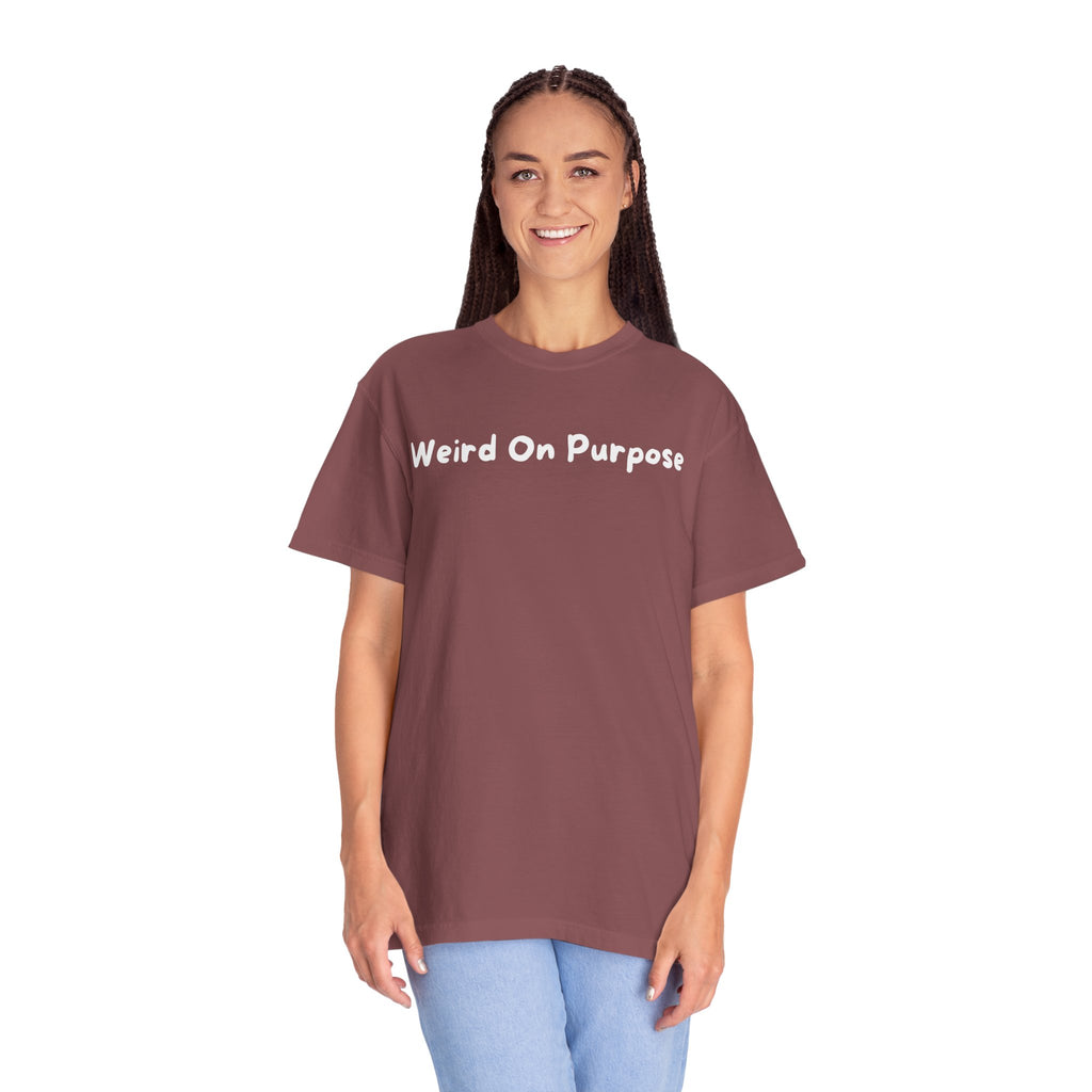 Weird On Purpose T-Shirt — Quirky Statement Tee for Self-Expression