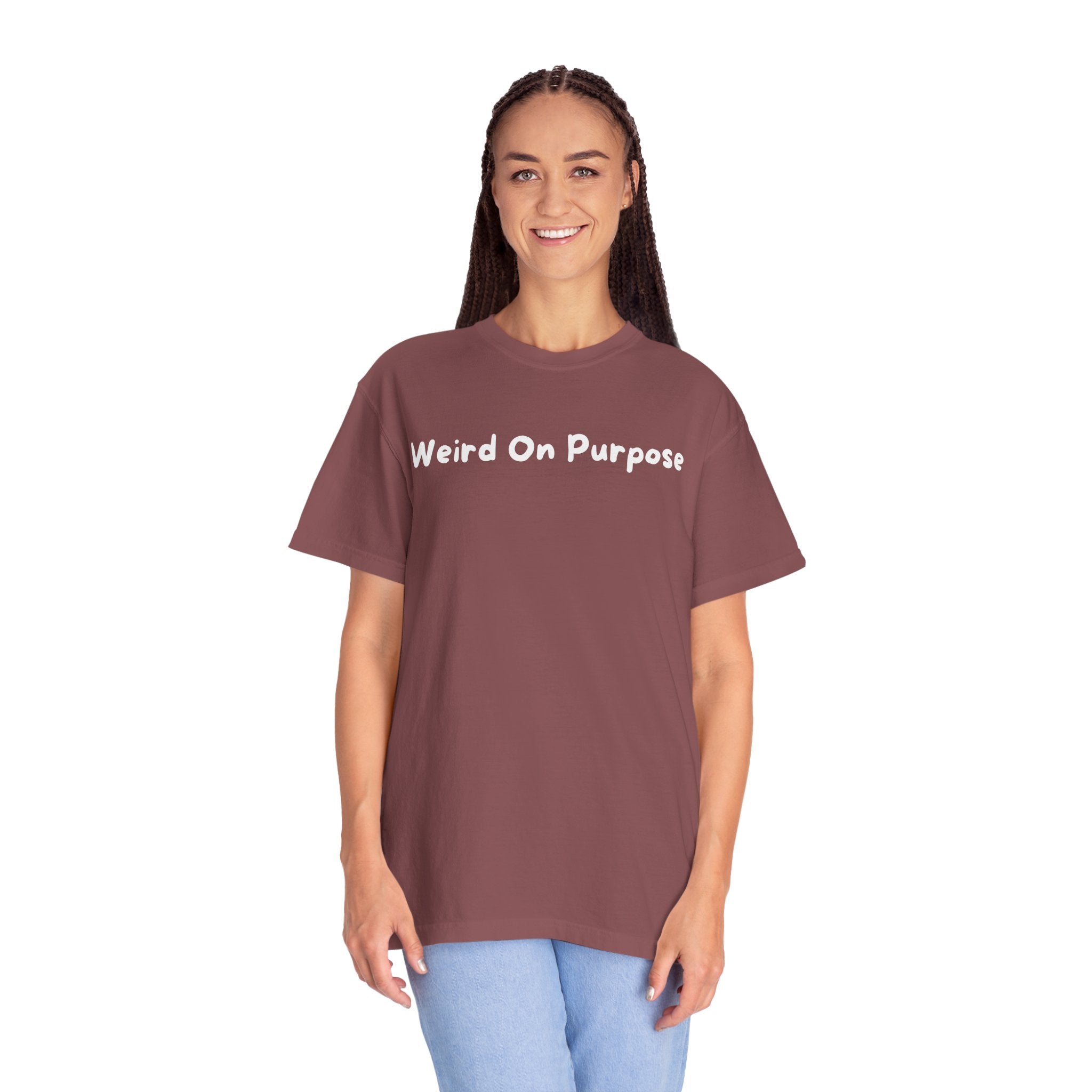 Weird On Purpose T-Shirt — Quirky Statement Tee for Self-Expression