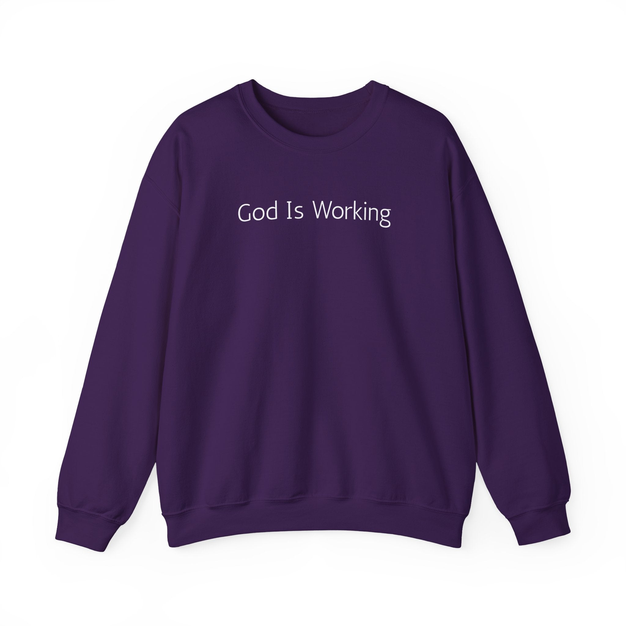 Crewneck Sweatshirt — "God Is Working" Inspirational Christian Pullover
