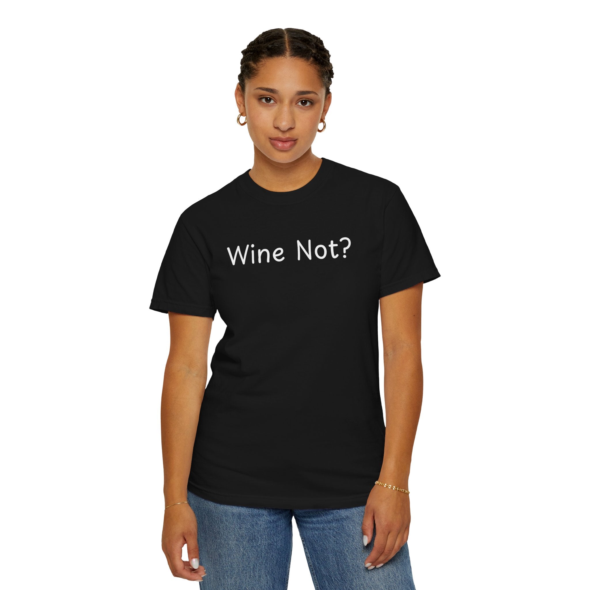 Comfort colors 1717 Template 1768690714646-Wine-Not-in-white-letters