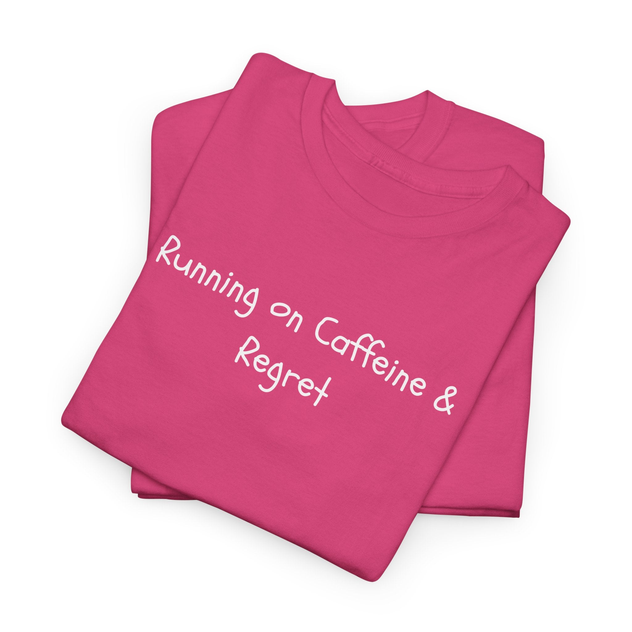 Running on Caffeine & Regret Tee