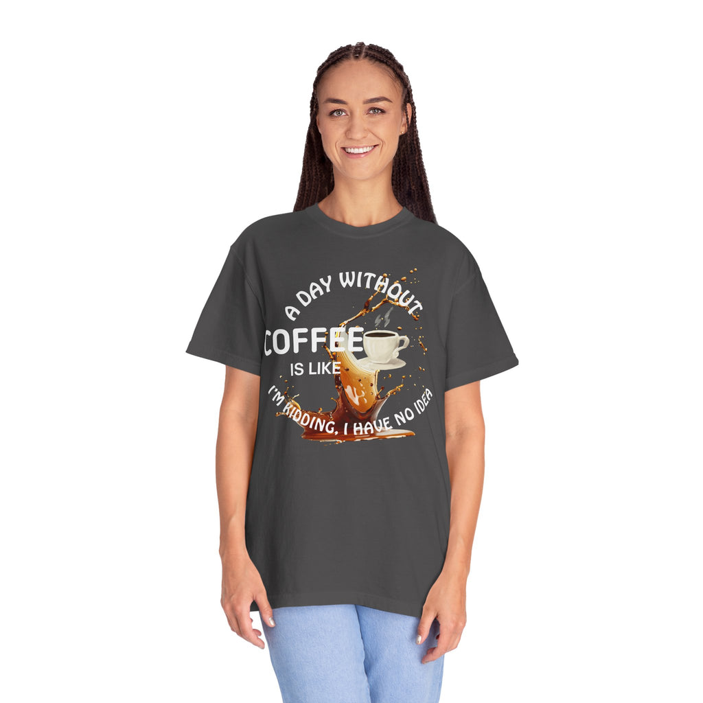 Comfort colors 1717 Template 1769057704088-A-DAY-WITHOUT-COFFEE